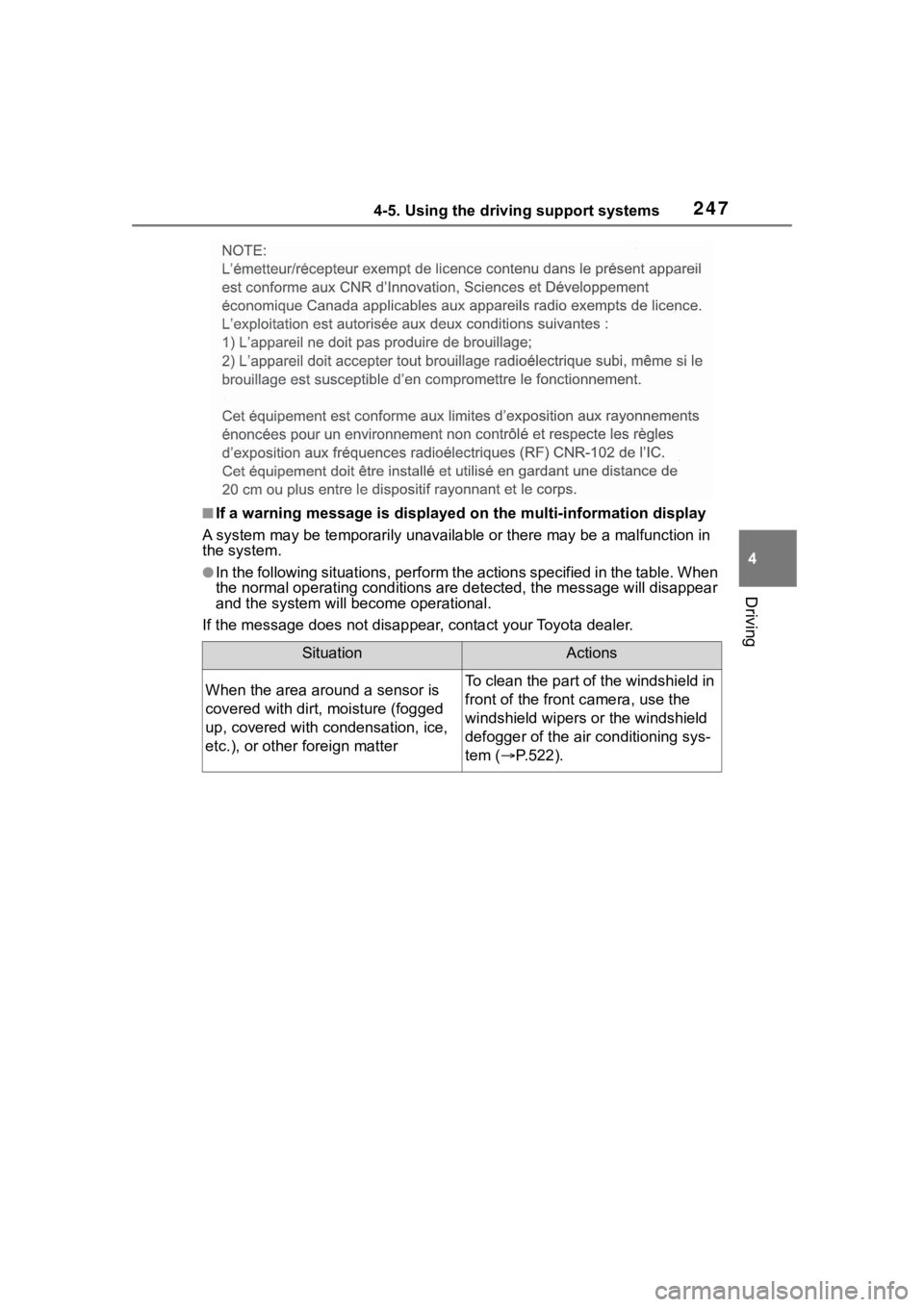 TOYOTA RAV4 HYBRID 2020 Owners Manual (in English) 2474-5. Using the driving support systems
4
Driving
■If a warning message is displayed on the multi-information display
A system may be tempor arily unavailable or there may be a malfu nction in
th TOYOTA RAV4 HYBRID 2020 Owners Manual (in English) 2474-5. Using the driving support systems
4
Driving
■If a warning message is displayed on the multi-information display
A system may be tempor arily unavailable or there may be a malfu nction in
th