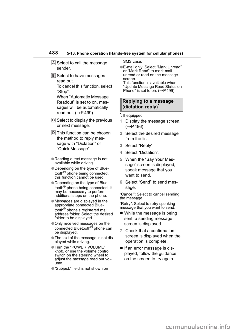 TOYOTA RAV4 HYBRID 2020  Owners Manual (in English) 4885-13. Phone operation (Hands-free system for cellular phones)
Select to call the message 
sender.
Select to have messages 
read out.
To cancel this function, select 
“Stop”.
When “Automatic M