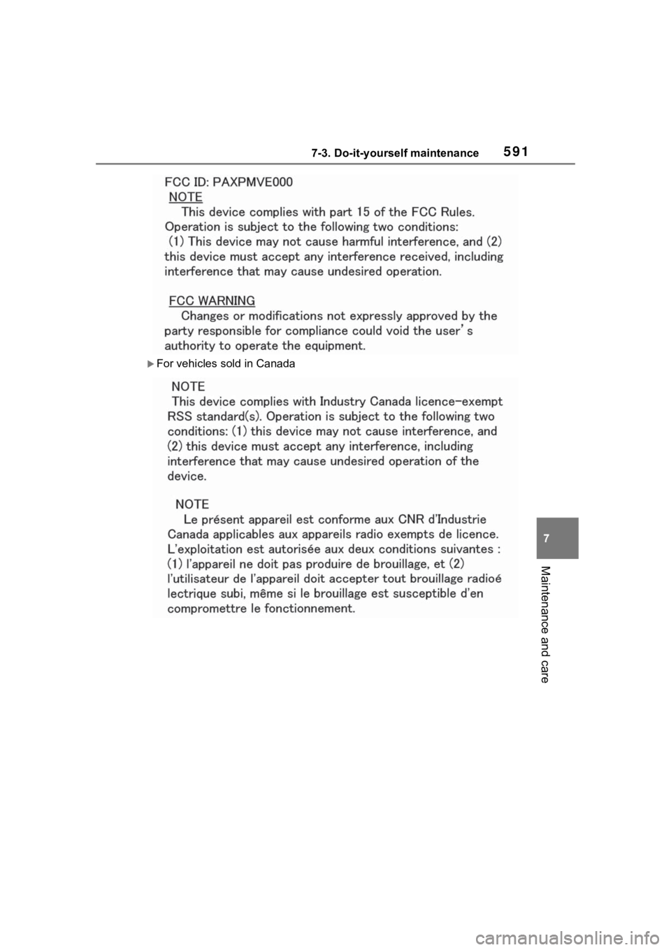 TOYOTA RAV4 HYBRID 2020 Owners Manual (in English) 5917-3. Do-it-yourself maintenance
7
Maintenance and care
For vehicles sold in Canada TOYOTA RAV4 HYBRID 2020 Owners Manual (in English) 5917-3. Do-it-yourself maintenance
7
Maintenance and care
For vehicles sold in Canada
