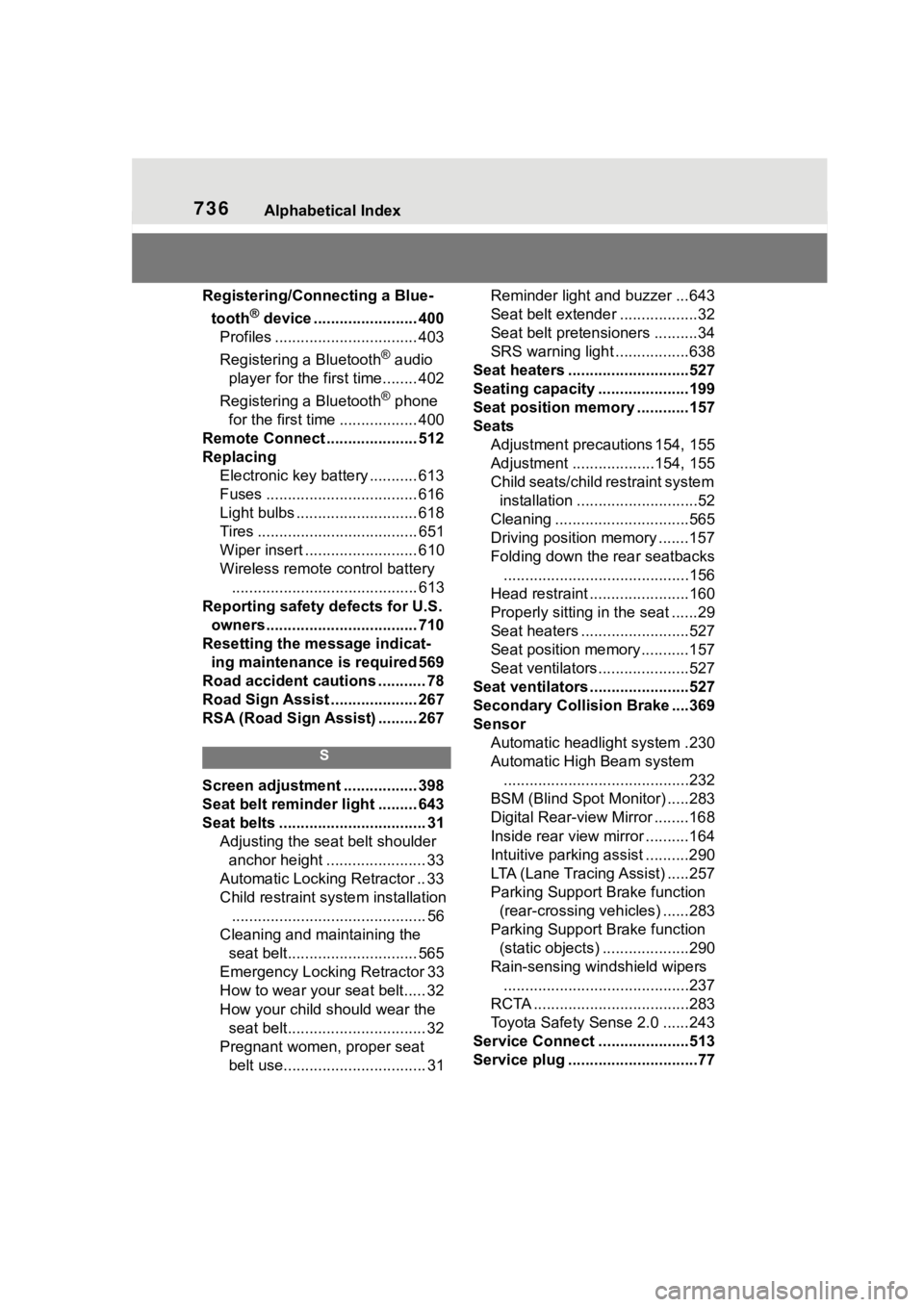 TOYOTA RAV4 HYBRID 2020  Owners Manual (in English) 736Alphabetical Index
Registering/Connecting a Blue-tooth
® device ........................ 400
Profiles ................................. 403
Registering a Bluetooth
® audio 
player for the first t