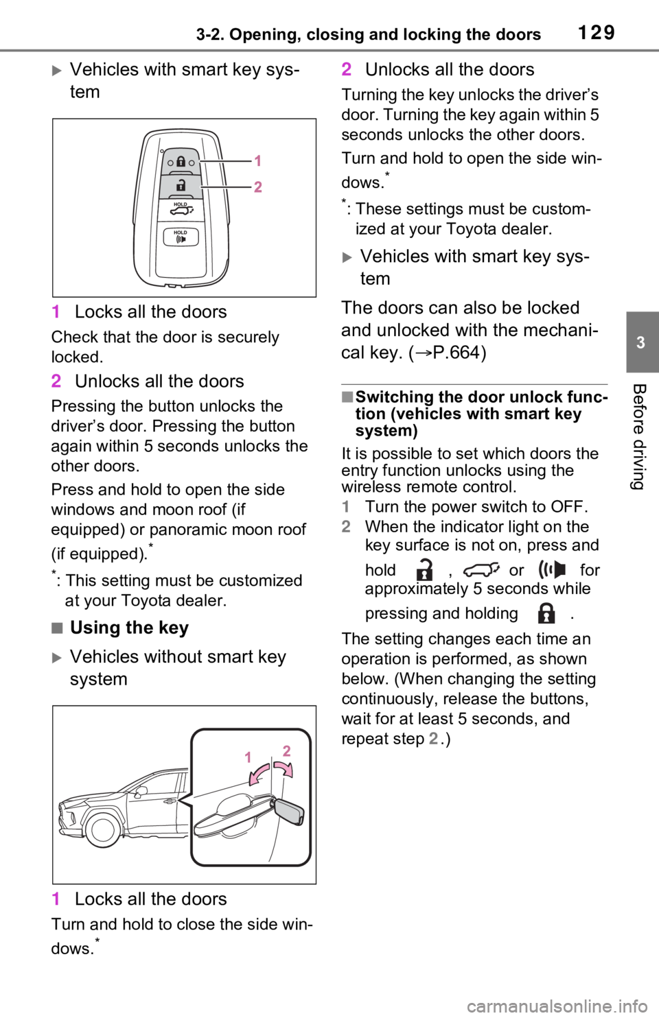 TOYOTA RAV4 HYBRID 2020 Owners Manual (in English) 1293-2. Opening, closing and locking the doors
3
Before driving
Vehicles with smart key sys-
tem
1 Locks all the doors
Check that the door is securely
locked.
2Unlocks all the doors
Pressing the b TOYOTA RAV4 HYBRID 2020 Owners Manual (in English) 1293-2. Opening, closing and locking the doors
3
Before driving
Vehicles with smart key sys-
tem
1 Locks all the doors
Check that the door is securely
locked.
2Unlocks all the doors
Pressing the b