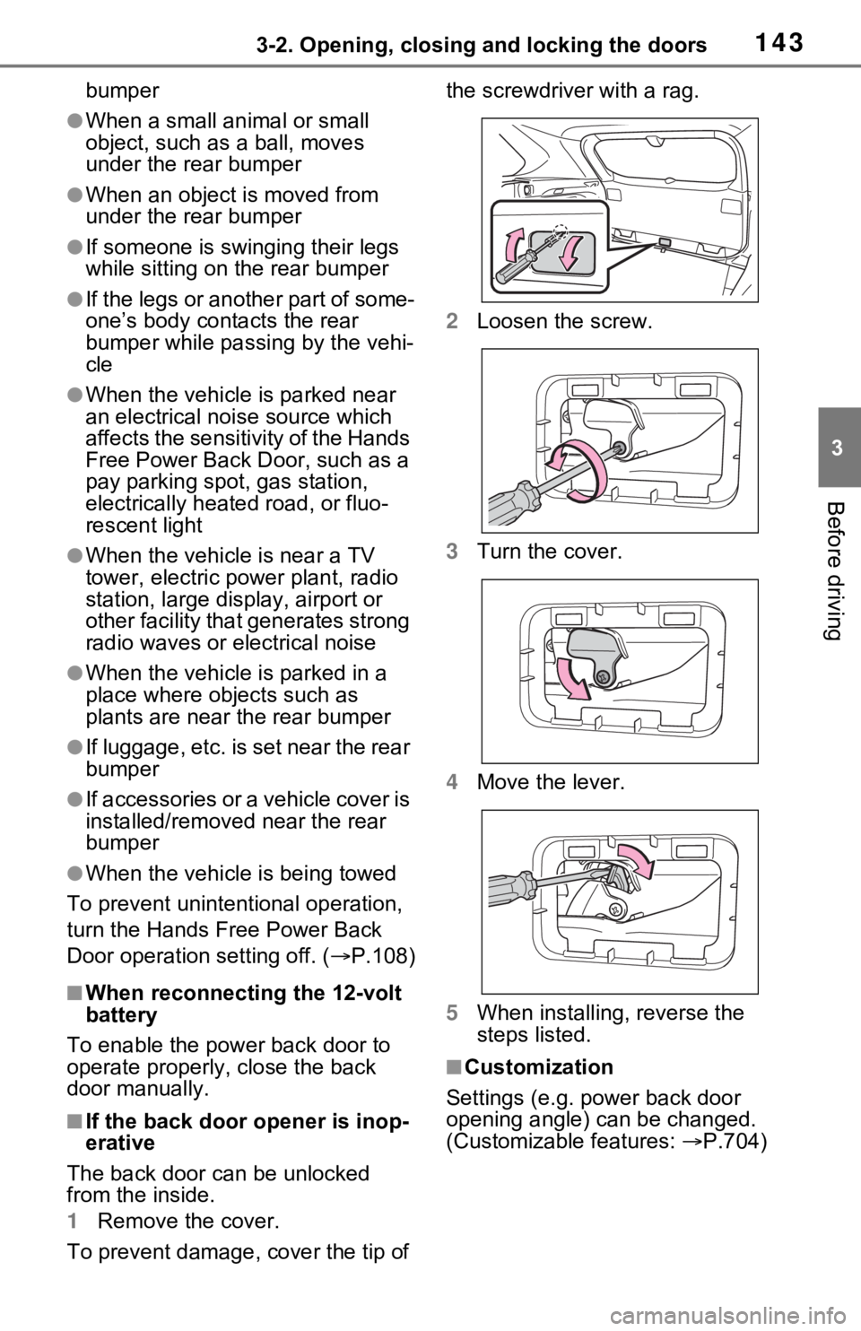 TOYOTA RAV4 HYBRID 2020 Owners Manual (in English) 1433-2. Opening, closing and locking the doors
3
Before driving
bumper
●When a small animal or small
object, such as a ball, moves
under the rear bumper
●When an object is moved from
under the TOYOTA RAV4 HYBRID 2020 Owners Manual (in English) 1433-2. Opening, closing and locking the doors
3
Before driving
bumper
●When a small animal or small
object, such as a ball, moves
under the rear bumper
●When an object is moved from
under the