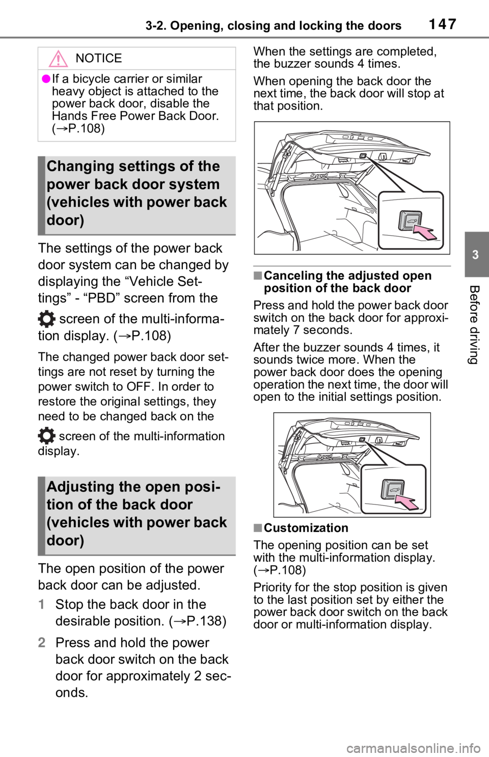 TOYOTA RAV4 HYBRID 2020 Owners Manual (in English) 1473-2. Opening, closing and locking the doors
3
Before driving
The settings of the power back
door system can be changed by
displaying the “Vehicle Set-
tings” - “PBD” screen from the
scr TOYOTA RAV4 HYBRID 2020 Owners Manual (in English) 1473-2. Opening, closing and locking the doors
3
Before driving
The settings of the power back
door system can be changed by
displaying the “Vehicle Set-
tings” - “PBD” screen from the
scr