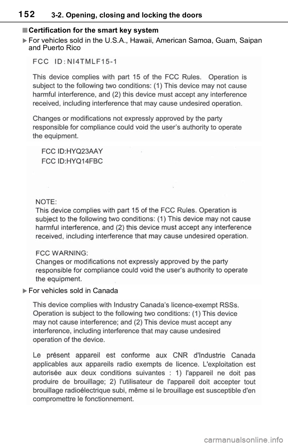 TOYOTA RAV4 HYBRID 2020 Owners Manual (in English) 1523-2. Opening, closing and locking the doors
■Certification for the smart key system
For vehicles sold in the U.S.A., Hawaii, American Samoa, Guam, Saipan
and Puerto Rico
For vehicles sold TOYOTA RAV4 HYBRID 2020 Owners Manual (in English) 1523-2. Opening, closing and locking the doors
■Certification for the smart key system
For vehicles sold in the U.S.A., Hawaii, American Samoa, Guam, Saipan
and Puerto Rico
For vehicles sold