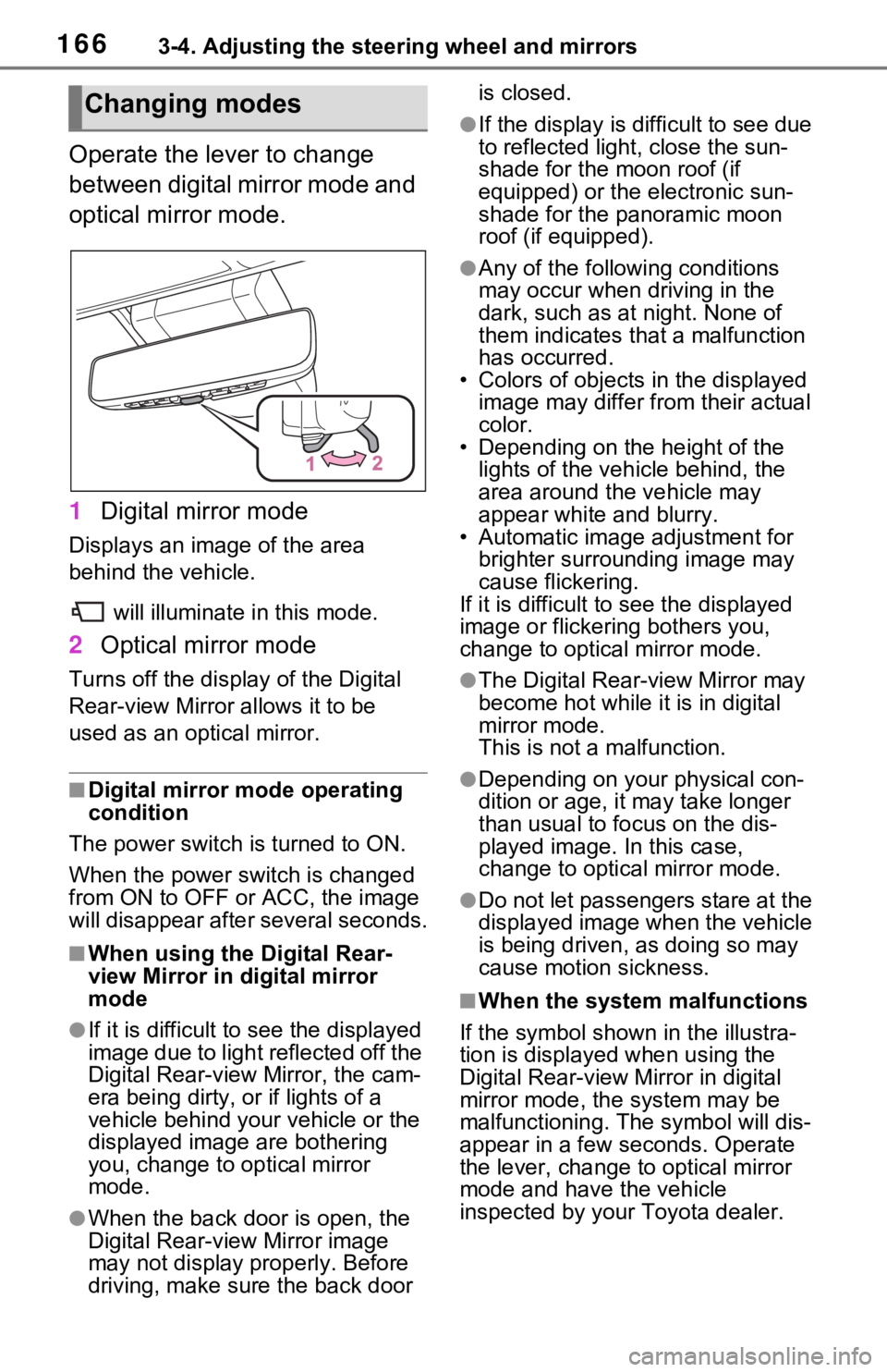 TOYOTA RAV4 HYBRID 2020 Owners Manual (in English) 1663-4. Adjusting the steering wheel and mirrors
Operate the lever to change
between digital mirror mode and
optical mirror mode.
1Digital mirror mode
Displays an image of the area
behind the vehic TOYOTA RAV4 HYBRID 2020 Owners Manual (in English) 1663-4. Adjusting the steering wheel and mirrors
Operate the lever to change
between digital mirror mode and
optical mirror mode.
1Digital mirror mode
Displays an image of the area
behind the vehic
