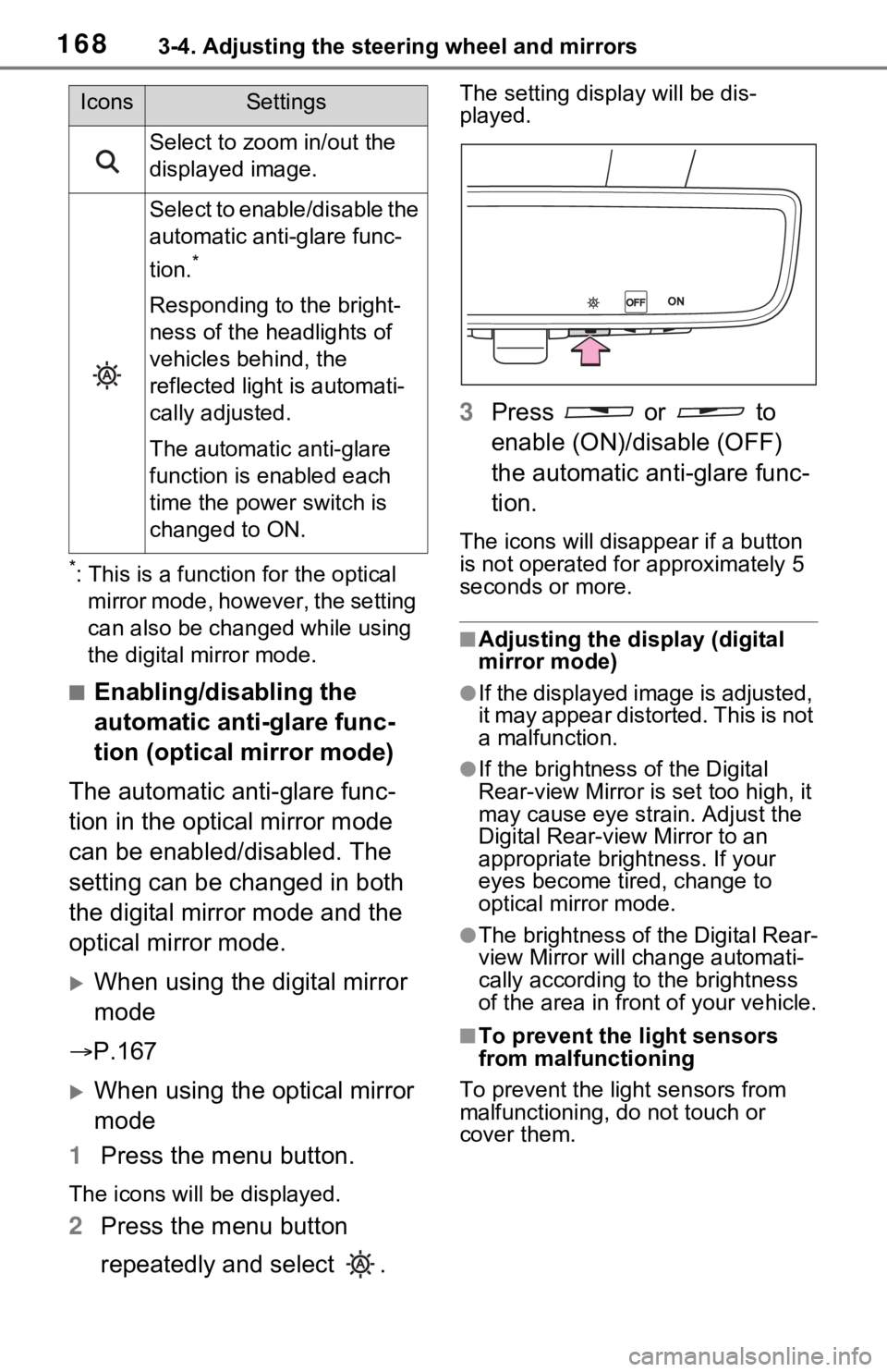 TOYOTA RAV4 HYBRID 2020 Owners Manual (in English) 1683-4. Adjusting the steering wheel and mirrors
*: This is a function for the optical
mirror mode, however, the setting
can also be changed while using
the digital mirror mode.
■Enabling/disabli TOYOTA RAV4 HYBRID 2020 Owners Manual (in English) 1683-4. Adjusting the steering wheel and mirrors
*: This is a function for the optical
mirror mode, however, the setting
can also be changed while using
the digital mirror mode.
■Enabling/disabli