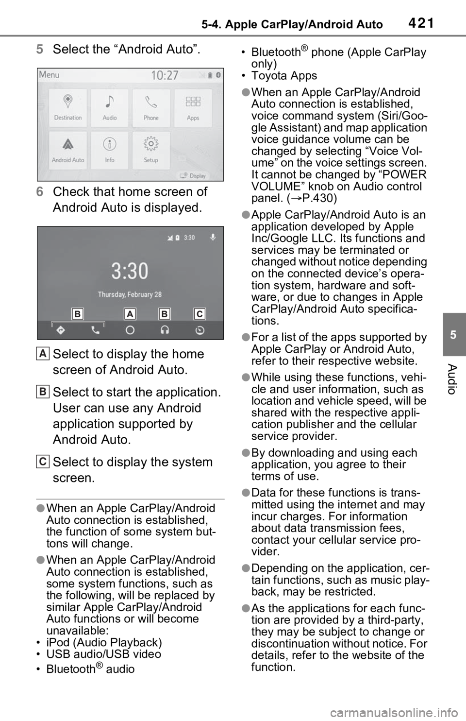 TOYOTA RAV4 HYBRID 2020 Owners Manual (in English) 4215-4. Apple CarPlay/Android Auto
5
Audio
5Select the “Android Auto”.
6 Check that home screen of
Android Auto is displayed.
Select to display the home
screen of Android Auto.
Select to start t TOYOTA RAV4 HYBRID 2020 Owners Manual (in English) 4215-4. Apple CarPlay/Android Auto
5
Audio
5Select the “Android Auto”.
6 Check that home screen of
Android Auto is displayed.
Select to display the home
screen of Android Auto.
Select to start t