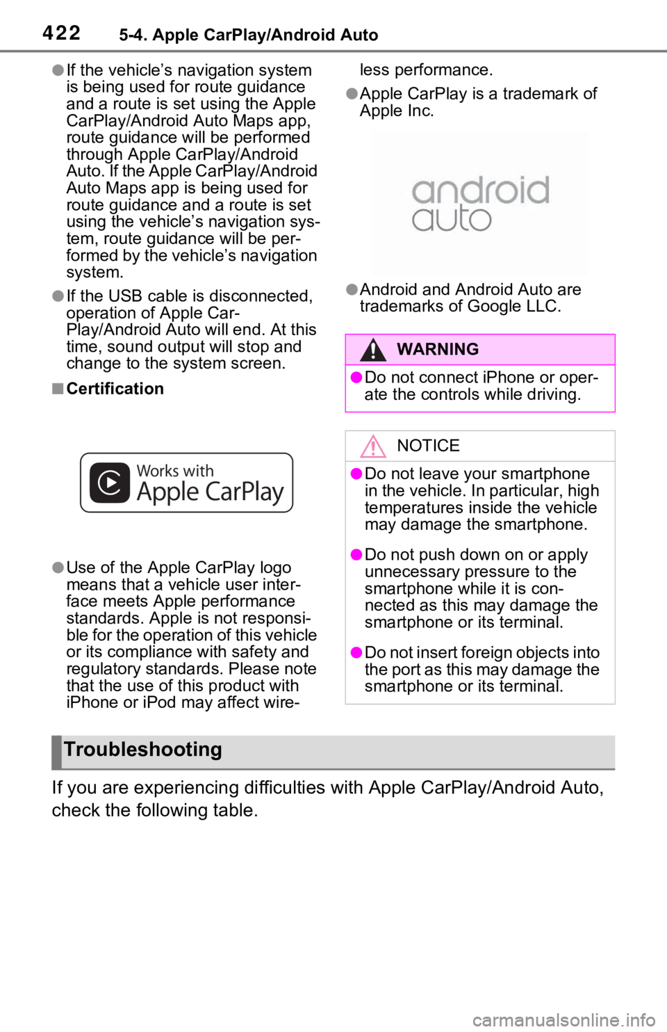 TOYOTA RAV4 HYBRID 2020 Owners Manual (in English) 4225-4. Apple CarPlay/Android Auto
●If the vehicle’s navigation system
is being used for route guidance
and a route is set using the Apple
CarPlay/Android Auto Maps app,
route guidance will be TOYOTA RAV4 HYBRID 2020 Owners Manual (in English) 4225-4. Apple CarPlay/Android Auto
●If the vehicle’s navigation system
is being used for route guidance
and a route is set using the Apple
CarPlay/Android Auto Maps app,
route guidance will be