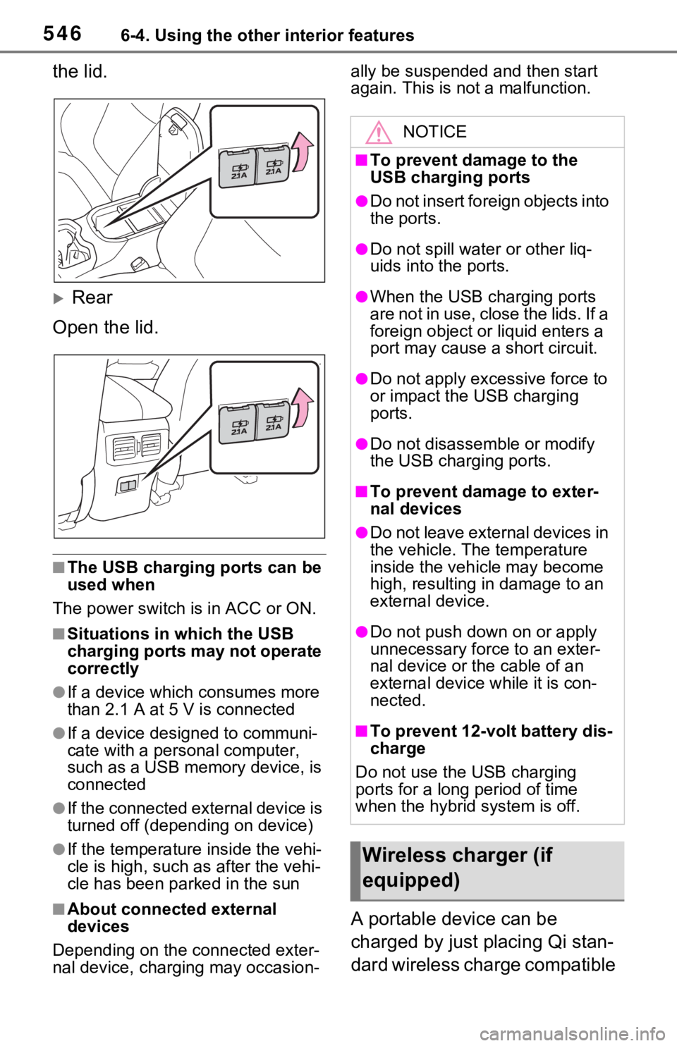 TOYOTA RAV4 HYBRID 2020 Owners Manual (in English) 5466-4. Using the other interior features
the lid.
Rear
Open the lid.
■The USB charging ports can be
used when
The power switch i s in ACC or ON.
■Situations in which the USB
charging ports m TOYOTA RAV4 HYBRID 2020 Owners Manual (in English) 5466-4. Using the other interior features
the lid.
Rear
Open the lid.
■The USB charging ports can be
used when
The power switch i s in ACC or ON.
■Situations in which the USB
charging ports m