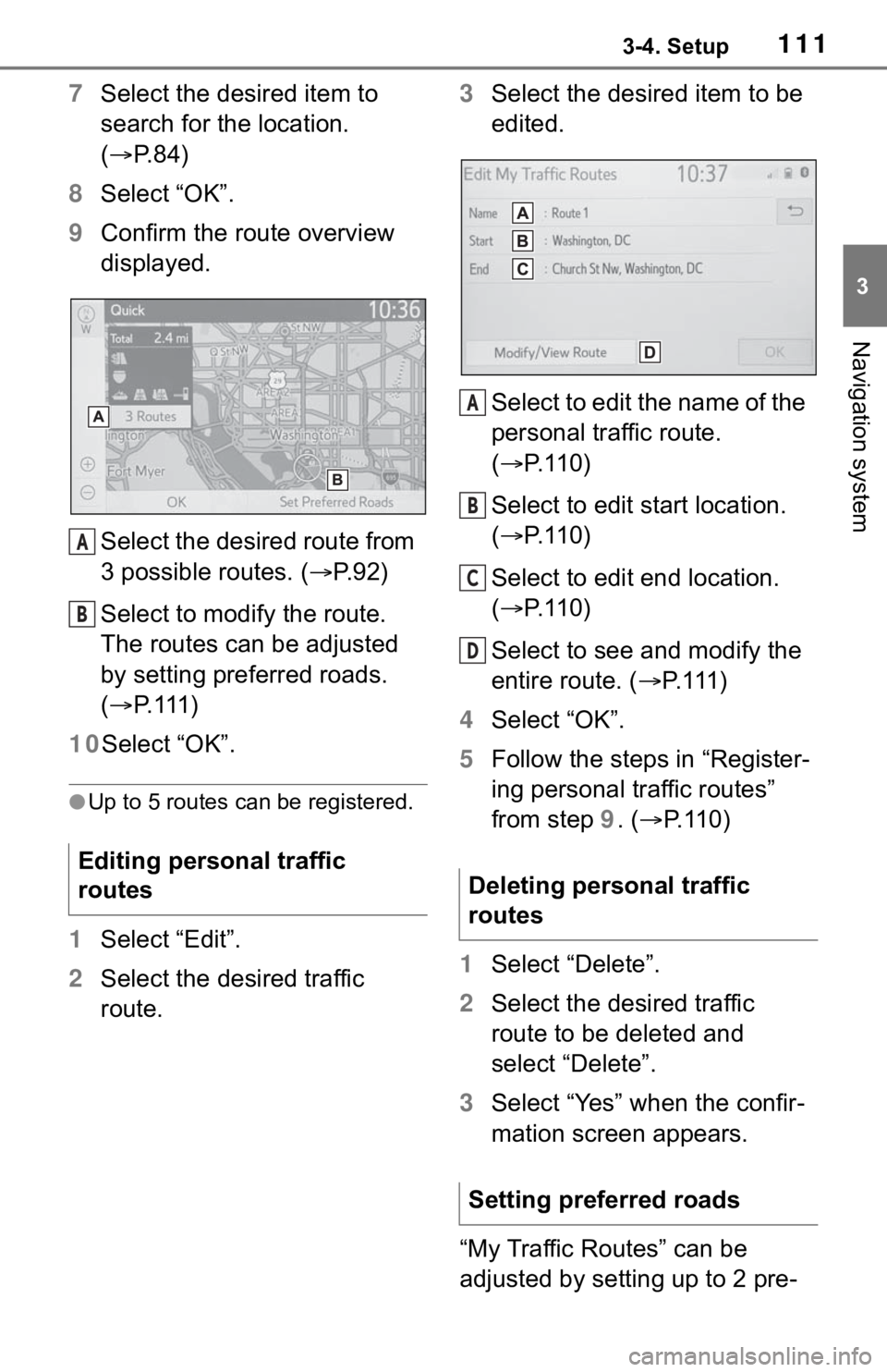 TOYOTA RAV4 HYBRID 2020 Accessories, Audio & Navigation (in English) 1113-4. Setup
3
Navigation system
7Select the desired item to
search for the location.
( P. 8 4 )
8 Select “OK”.
9 Confirm the route overview
displayed.
Select the desired route from
3 poss TOYOTA RAV4 HYBRID 2020 Accessories, Audio & Navigation (in English) 1113-4. Setup
3
Navigation system
7Select the desired item to
search for the location.
( P. 8 4 )
8 Select “OK”.
9 Confirm the route overview
displayed.
Select the desired route from
3 poss