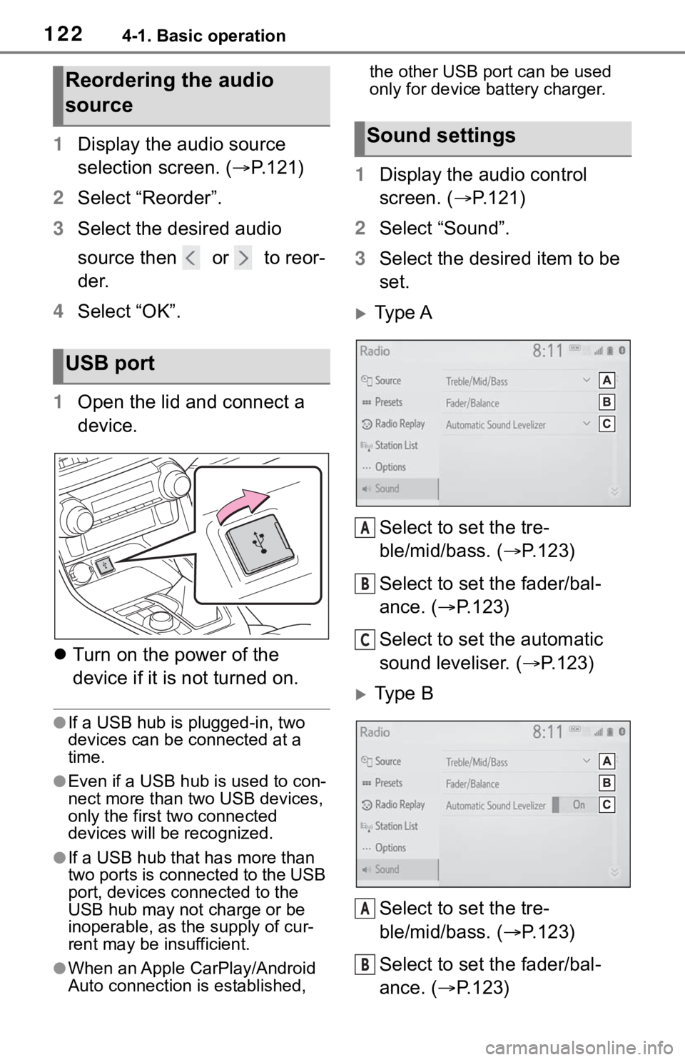 TOYOTA RAV4 HYBRID 2020 Accessories, Audio & Navigation (in English) 1224-1. Basic operation
1Display the audio source
selection screen. ( P.121)
2 Select “Reorder”.
3 Select the desired audio
source then or to reor-
der.
4 Select “OK”.
1 Open the lid TOYOTA RAV4 HYBRID 2020 Accessories, Audio & Navigation (in English) 1224-1. Basic operation
1Display the audio source
selection screen. ( P.121)
2 Select “Reorder”.
3 Select the desired audio
source then or to reor-
der.
4 Select “OK”.
1 Open the lid