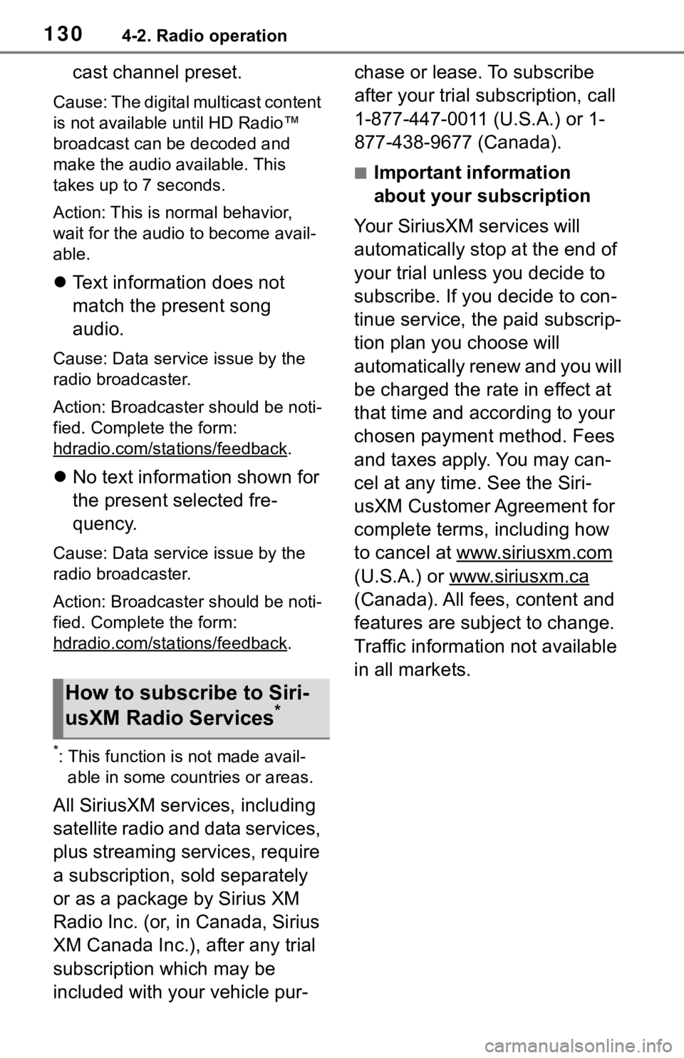 TOYOTA RAV4 HYBRID 2020  Accessories, Audio & Navigation (in English) 1304-2. Radio operation
cast channel preset.
Cause: The digital multicast content 
is not available until HD Radio™ 
broadcast can be decoded and 
make the audio available. This 
takes up to 7 secon