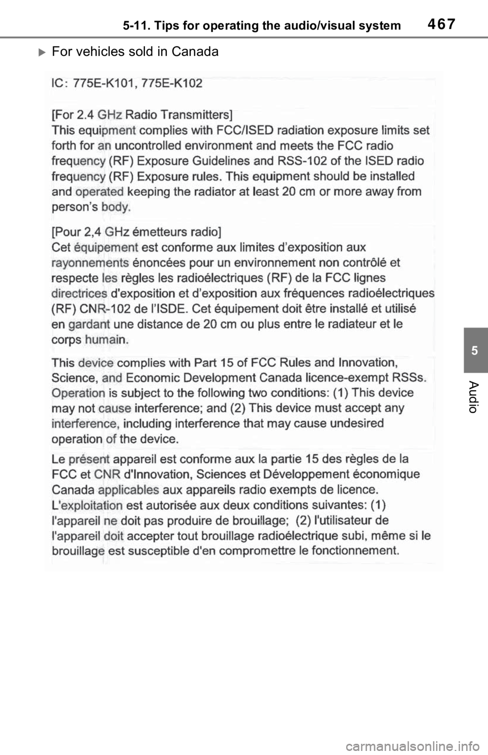 TOYOTA RAV4 HYBRID 2021  Owners Manual (in English) 4675-11. Tips for operating the audio/visual system
5
Audio
For vehicles sold in Canada 