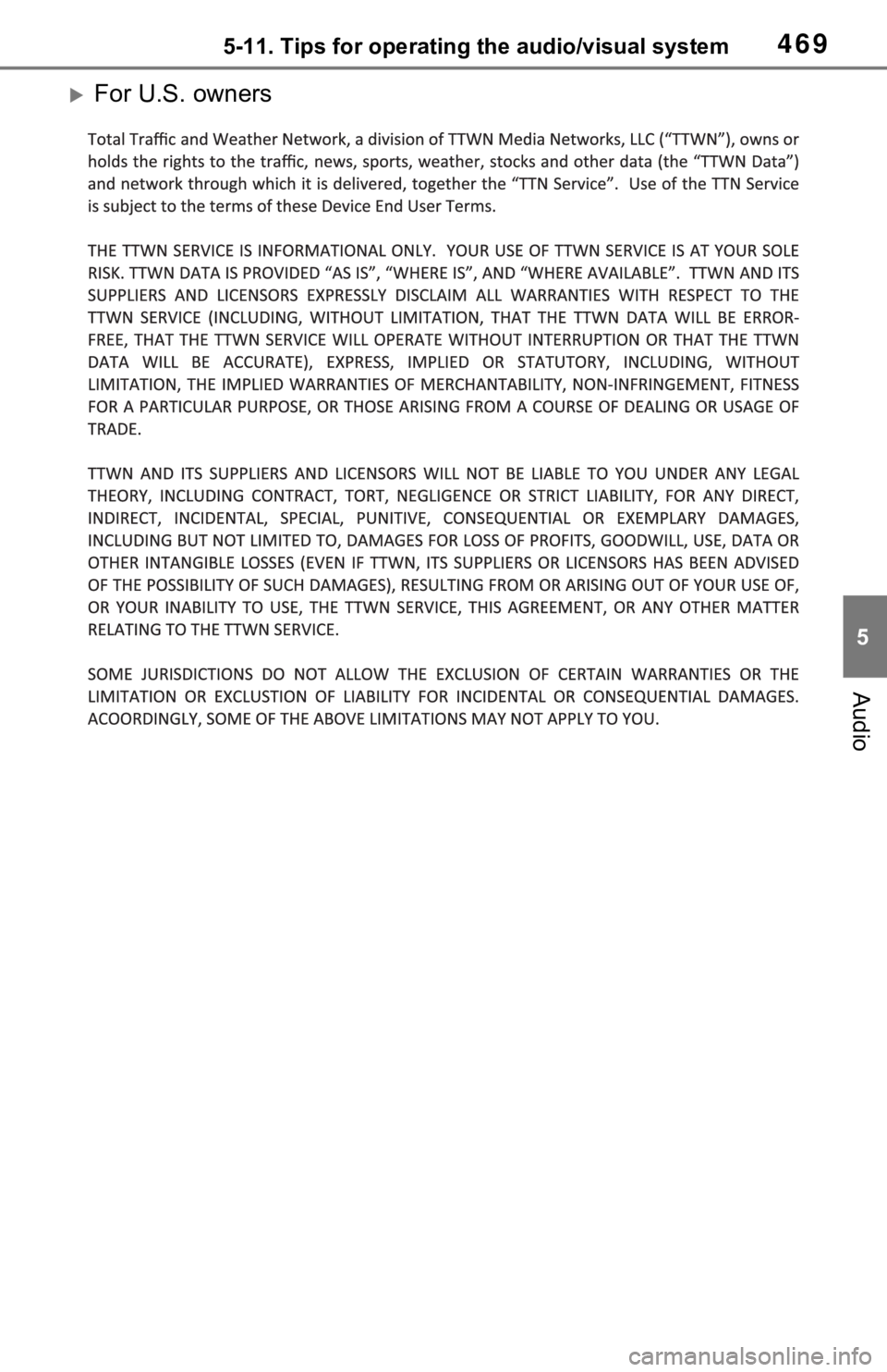 TOYOTA RAV4 HYBRID 2021  Owners Manual (in English) 4695-11. Tips for operating the audio/visual system
5
Audio
For U.S. owners 