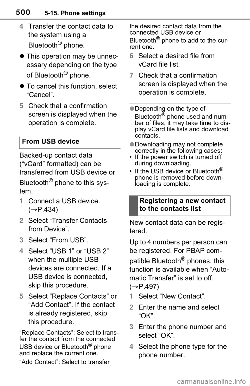 TOYOTA RAV4 HYBRID 2021  Owners Manual (in English) 5005-15. Phone settings
4Transfer the contact data to 
the system using a 
Bluetooth
® phone.
 This operation may be unnec-
essary depending on the type 
of Bluetooth
® phone.
 To cancel this 