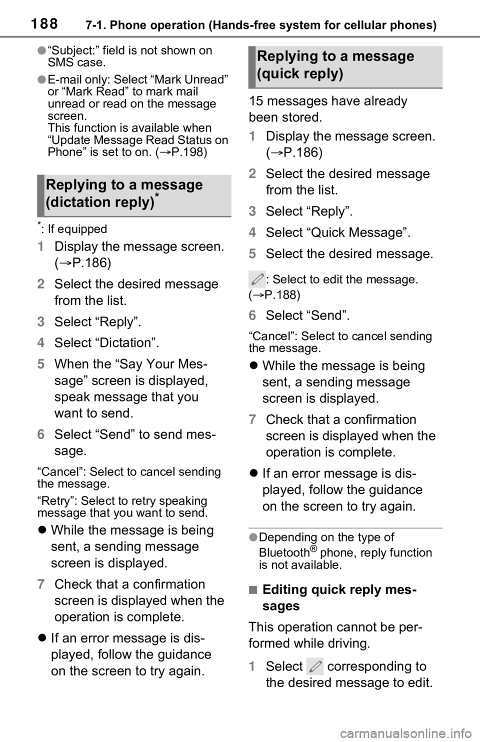 TOYOTA RAV4 HYBRID 2021 Accessories, Audio & Navigation (in English) 1887-1. Phone operation (Hands-free system for cellular phones)
●“Subject:” field is not shown on
SMS case.
●E-mail only: Select “Mark Unread”
or “Mark Read” to mark mail
unread or TOYOTA RAV4 HYBRID 2021 Accessories, Audio & Navigation (in English) 1887-1. Phone operation (Hands-free system for cellular phones)
●“Subject:” field is not shown on
SMS case.
●E-mail only: Select “Mark Unread”
or “Mark Read” to mark mail
unread or