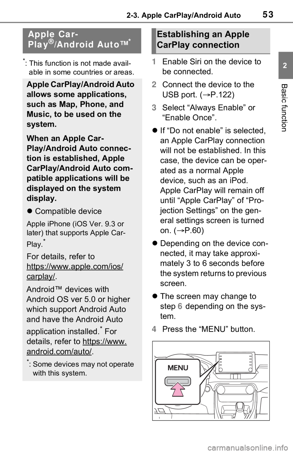 TOYOTA RAV4 HYBRID 2021 Accessories, Audio & Navigation (in English) 532-3. Apple CarPlay/Android Auto
2
Basic function
2-3.Apple CarPlay/Android Auto
*: This function is not made avail-able in some countries or areas.1 Enable Siri on the device to
be connected.
2 Con TOYOTA RAV4 HYBRID 2021 Accessories, Audio & Navigation (in English) 532-3. Apple CarPlay/Android Auto
2
Basic function
2-3.Apple CarPlay/Android Auto
*: This function is not made avail-able in some countries or areas.1 Enable Siri on the device to
be connected.
2 Con