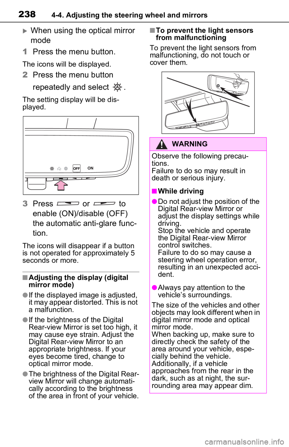 TOYOTA RAV4 PRIME 2021 Owners Manual (in English) 2384-4. Adjusting the steering wheel and mirrors
When using the optical mirror
mode
1 Press the menu button.
The icons will be displayed.
2Press the menu button
repeatedly and select .
The setti TOYOTA RAV4 PRIME 2021 Owners Manual (in English) 2384-4. Adjusting the steering wheel and mirrors
When using the optical mirror
mode
1 Press the menu button.
The icons will be displayed.
2Press the menu button
repeatedly and select .
The setti