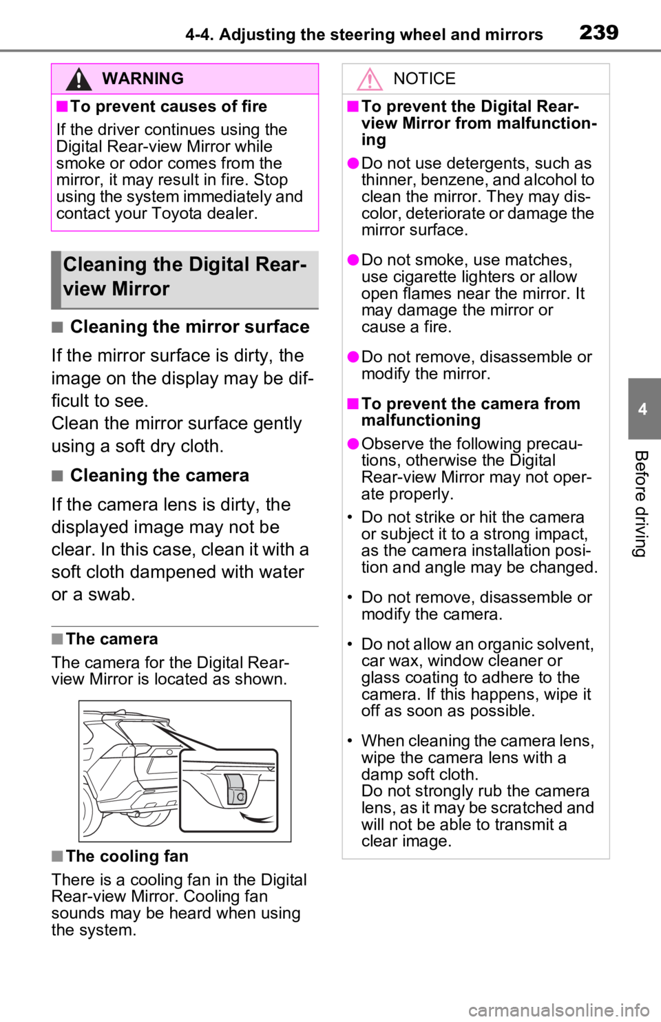 TOYOTA RAV4 PRIME 2021 Owners Manual (in English) 2394-4. Adjusting the steering wheel and mirrors
4
Before driving
■Cleaning the mirror surface
If the mirror surface is dirty, the
image on the display may be dif-
ficult to see.
Clean the mirror s TOYOTA RAV4 PRIME 2021 Owners Manual (in English) 2394-4. Adjusting the steering wheel and mirrors
4
Before driving
■Cleaning the mirror surface
If the mirror surface is dirty, the
image on the display may be dif-
ficult to see.
Clean the mirror s