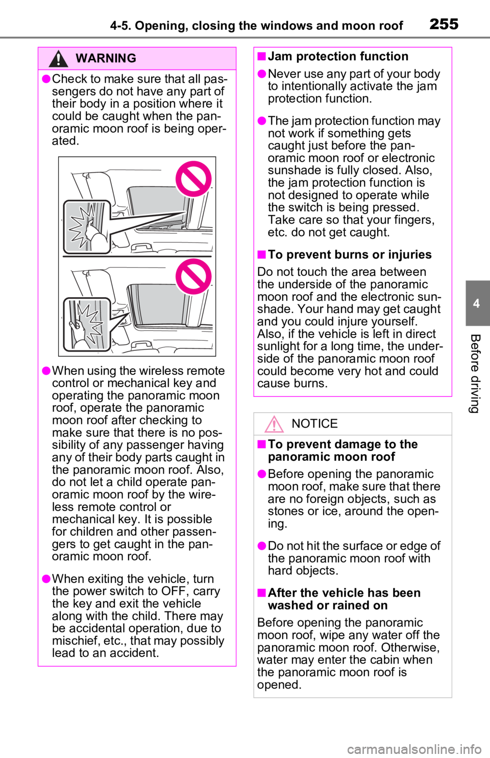 TOYOTA RAV4 PRIME 2021 Owners Manual (in English) 2554-5. Opening, closing the windows and moon roof
4
Before driving
WARNING
●Check to make sure that all pas-
sengers do not have any part of
their body in a position where it
could be caught when TOYOTA RAV4 PRIME 2021 Owners Manual (in English) 2554-5. Opening, closing the windows and moon roof
4
Before driving
WARNING
●Check to make sure that all pas-
sengers do not have any part of
their body in a position where it
could be caught when