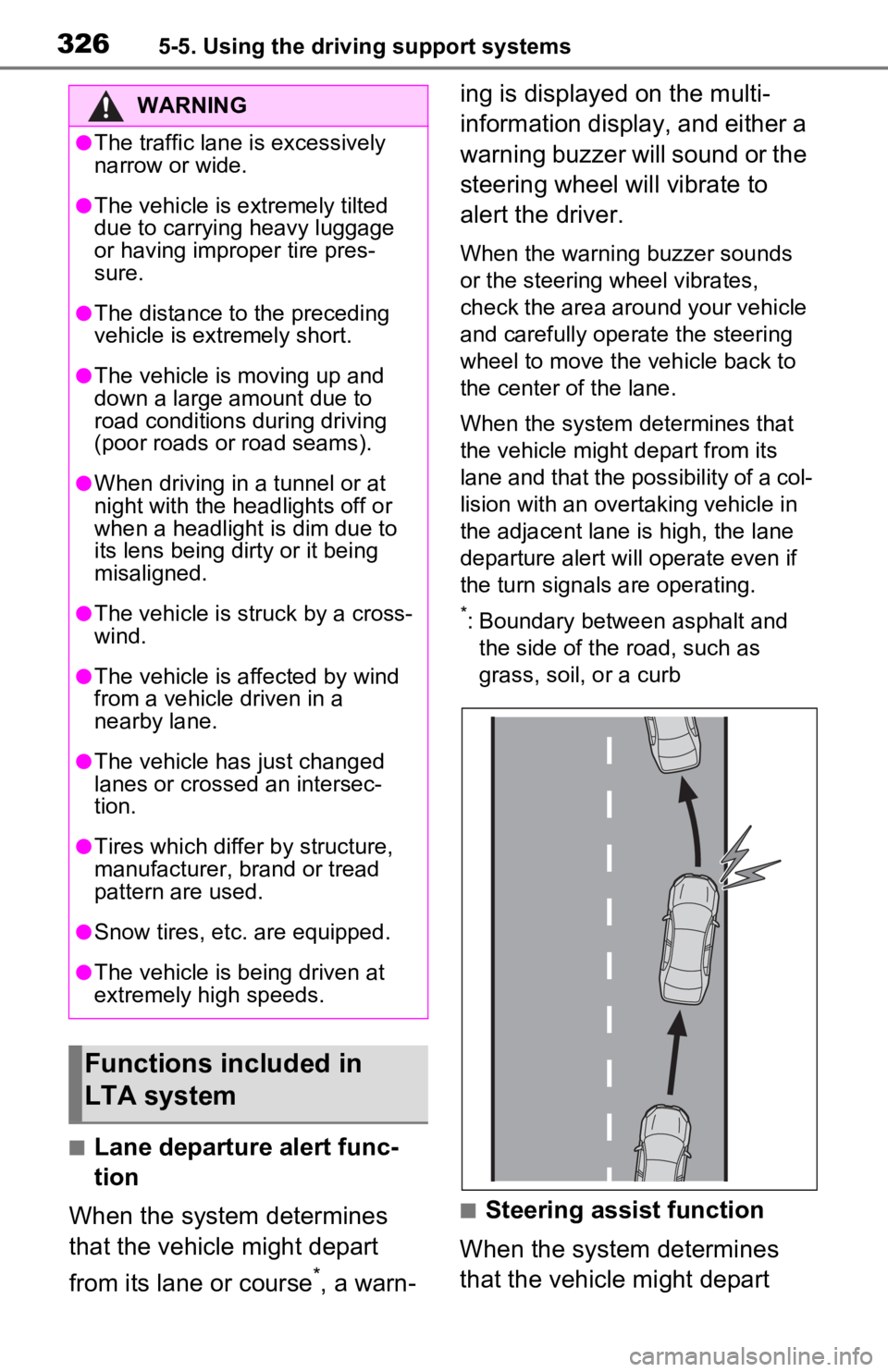 TOYOTA RAV4 PRIME 2021 Owners Manual (in English) 3265-5. Using the driving support systems
■Lane departure alert func-
tion
When the system determines
that the vehicle might depart
from its lane or course
*, a warn- ing is displayed on the multi TOYOTA RAV4 PRIME 2021 Owners Manual (in English) 3265-5. Using the driving support systems
■Lane departure alert func-
tion
When the system determines
that the vehicle might depart
from its lane or course
*, a warn- ing is displayed on the multi