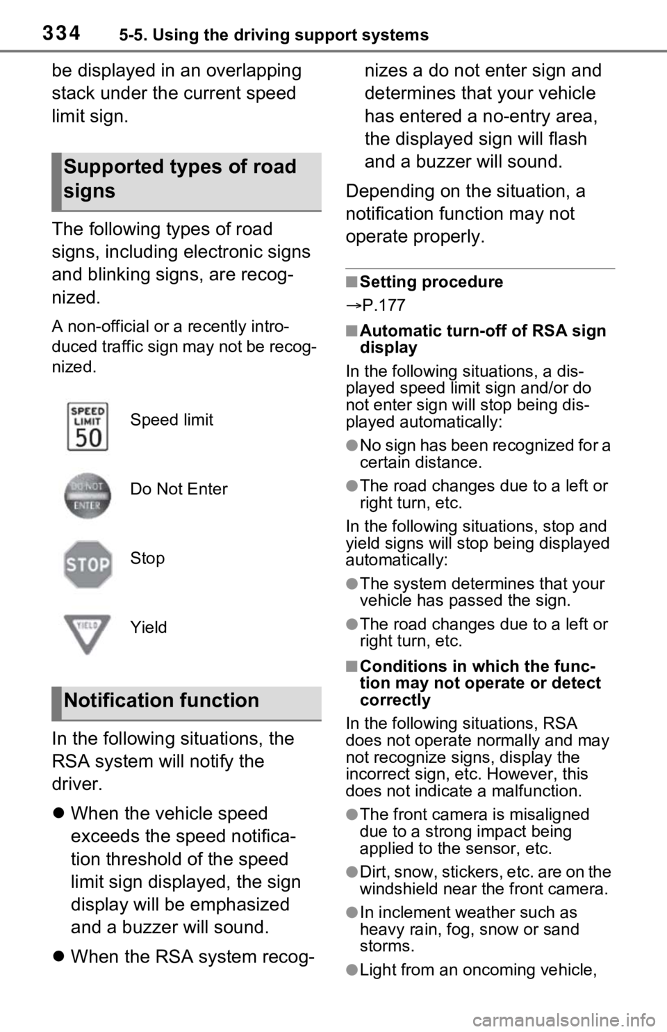 TOYOTA RAV4 PRIME 2021  Owners Manual (in English) 3345-5. Using the driving support systems
be displayed in an overlapping 
stack under the current speed 
limit sign.
The following types of road 
signs, including electronic signs 
and blinking signs,