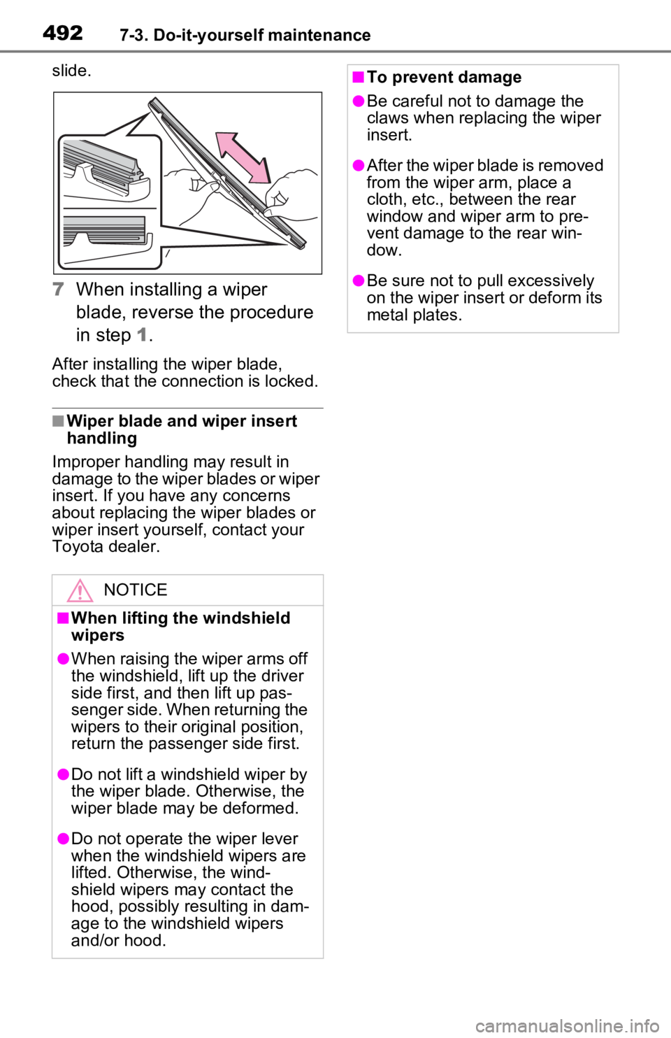 TOYOTA RAV4 PRIME 2021 Owners Manual (in English) 4927-3. Do-it-yourself maintenance
slide.
7When installing a wiper
blade, reverse the procedure
in step 1.
After installing the wiper blade,
check that the connection is locked.
■Wiper blade and TOYOTA RAV4 PRIME 2021 Owners Manual (in English) 4927-3. Do-it-yourself maintenance
slide.
7When installing a wiper
blade, reverse the procedure
in step 1.
After installing the wiper blade,
check that the connection is locked.
■Wiper blade and