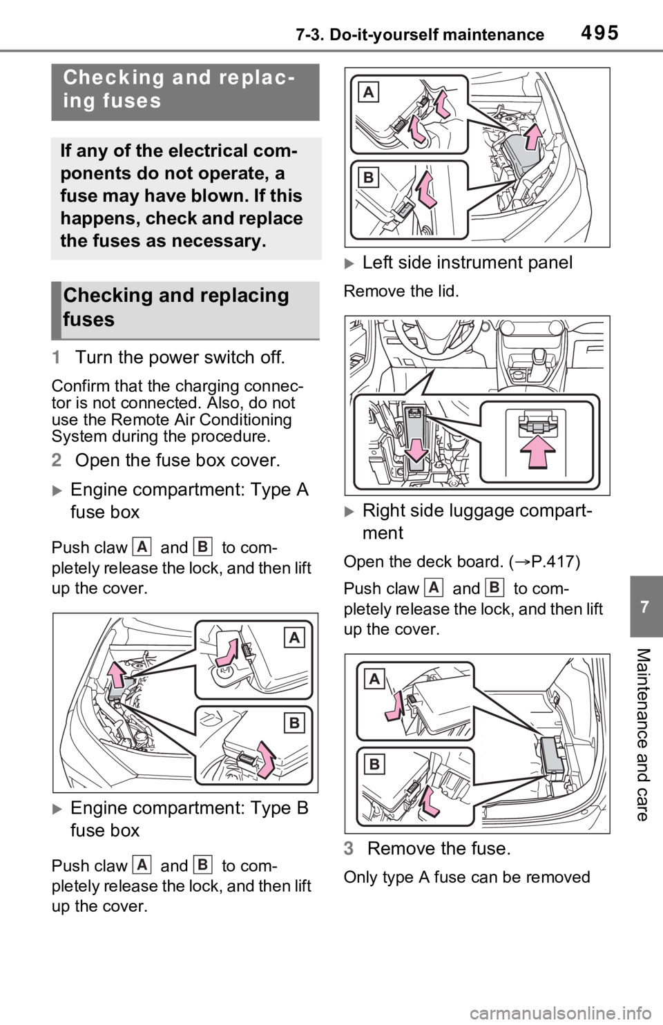 TOYOTA RAV4 PRIME 2021 Owners Manual (in English) 4957-3. Do-it-yourself maintenance
7
Maintenance and care
1Turn the power switch off.
Confirm that the charging connec-
tor is not connect ed. Also, do not
use the Remote Air Conditioning
System dur TOYOTA RAV4 PRIME 2021 Owners Manual (in English) 4957-3. Do-it-yourself maintenance
7
Maintenance and care
1Turn the power switch off.
Confirm that the charging connec-
tor is not connect ed. Also, do not
use the Remote Air Conditioning
System dur