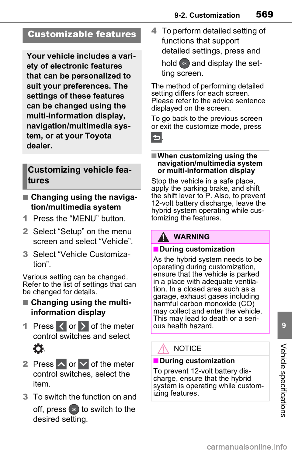 TOYOTA RAV4 PRIME 2021 Owners Manual (in English) 5699-2. Customization
9
Vehicle specifications
9-2.Customization
■Changing using the naviga-
tion/multimedia system
1 Press the “MENU” button.
2 Select “Setup” on the menu
screen and select TOYOTA RAV4 PRIME 2021 Owners Manual (in English) 5699-2. Customization
9
Vehicle specifications
9-2.Customization
■Changing using the naviga-
tion/multimedia system
1 Press the “MENU” button.
2 Select “Setup” on the menu
screen and select