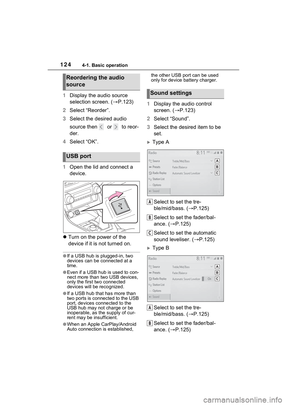 TOYOTA RAV4 PRIME 2021 Accessories, Audio & Navigation (in English) 1244-1. Basic operation
1Display the audio source
selection screen. ( P.123)
2 Select “Reorder”.
3 Select the desired audio
source then or to reor-
der.
4 Select “OK”.
1 Open the lid TOYOTA RAV4 PRIME 2021 Accessories, Audio & Navigation (in English) 1244-1. Basic operation
1Display the audio source
selection screen. ( P.123)
2 Select “Reorder”.
3 Select the desired audio
source then or to reor-
der.
4 Select “OK”.
1 Open the lid