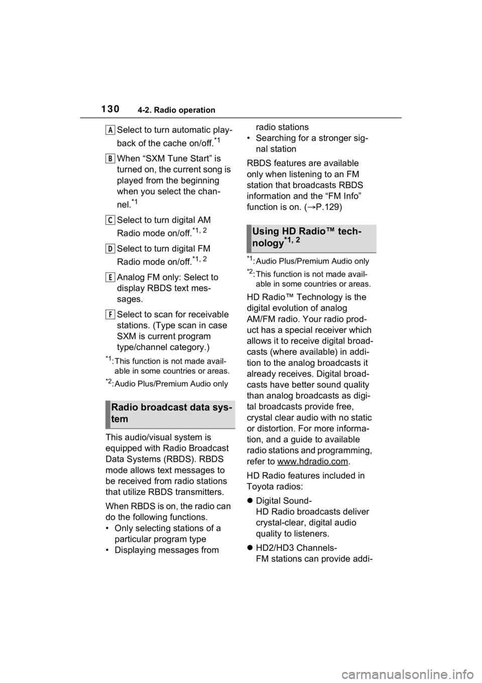 TOYOTA RAV4 PRIME 2021  Accessories, Audio & Navigation (in English) 1304-2. Radio operation
Select to turn automatic play-
back of the cache on/off.
*1
When “SXM Tune Start” is 
turned on, the current song is 
played from the beginning 
when you select the chan-
n