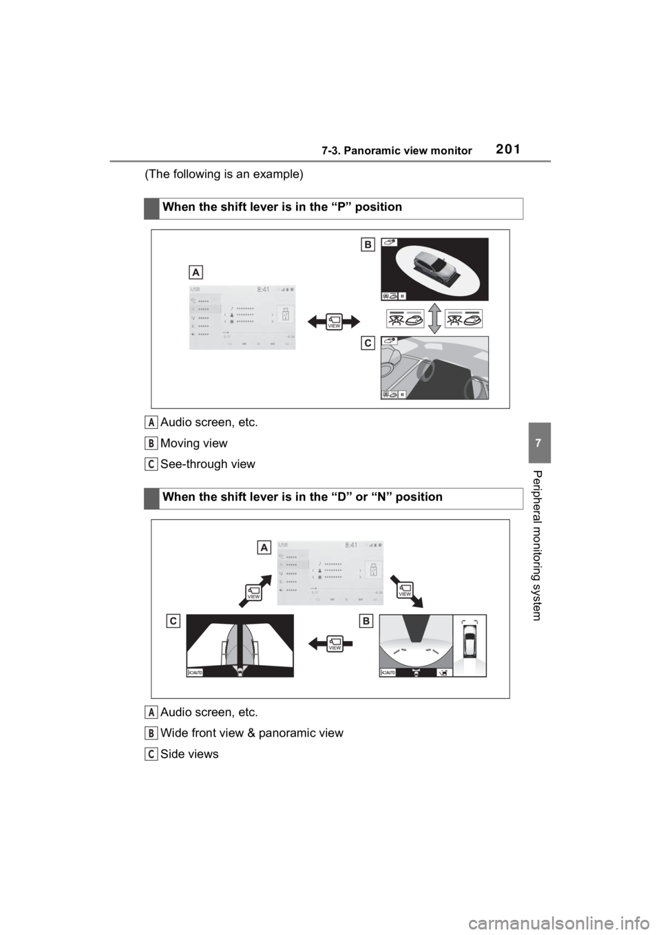 TOYOTA RAV4 PRIME 2021 Accessories, Audio & Navigation (in English) 2017-3. Panoramic view monitor
7
Peripheral monitoring system
(The following is an example)Audio screen, etc.
Moving view
See-through view
Audio screen, etc.
Wide front view & panoramic view
Side view TOYOTA RAV4 PRIME 2021 Accessories, Audio & Navigation (in English) 2017-3. Panoramic view monitor
7
Peripheral monitoring system
(The following is an example)Audio screen, etc.
Moving view
See-through view
Audio screen, etc.
Wide front view & panoramic view
Side view