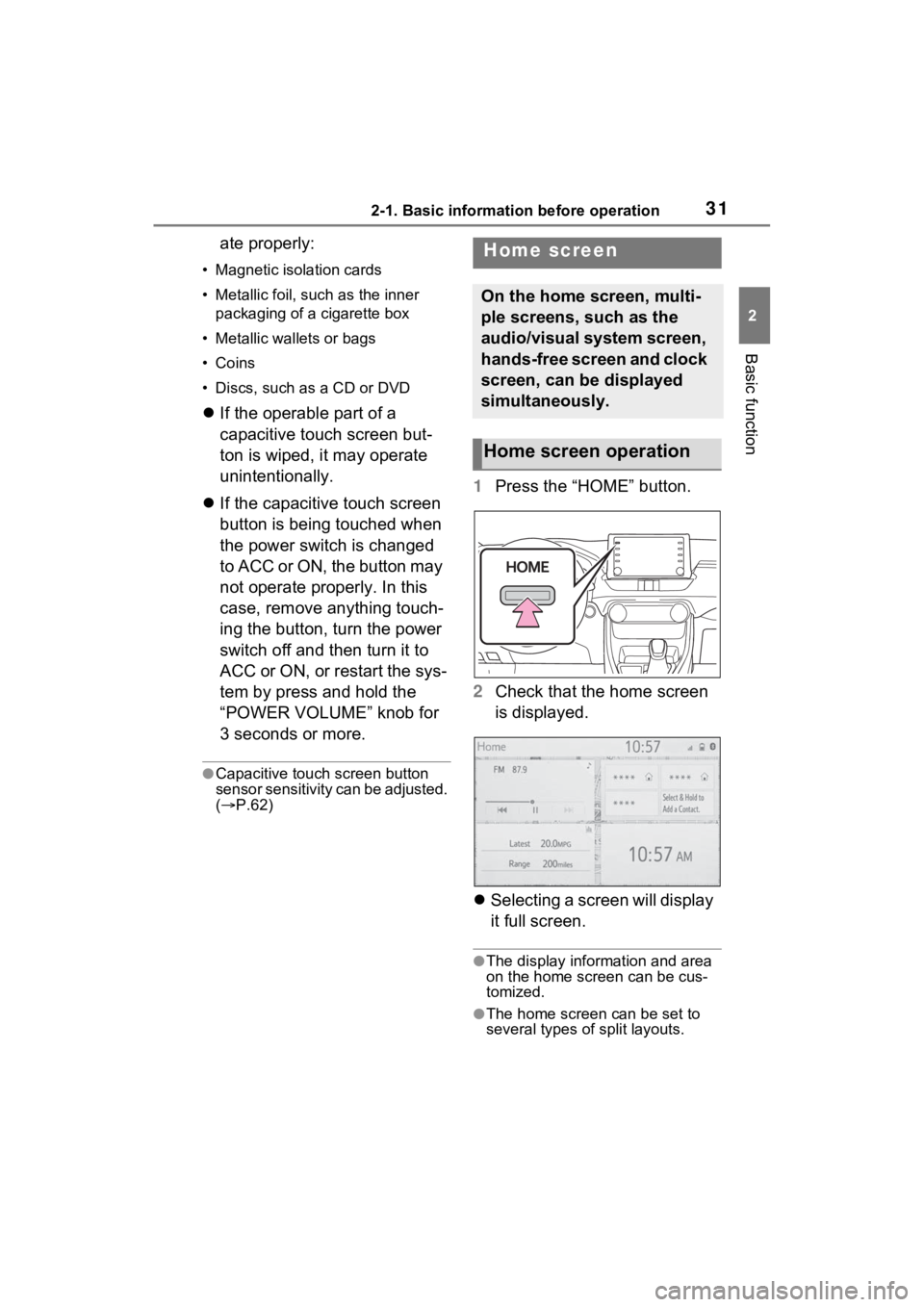 TOYOTA RAV4 PRIME 2021  Accessories, Audio & Navigation (in English) 312-1. Basic information before operation
2
Basic function
ate properly:
• Magnetic isolation cards
• Metallic foil, such as the inner packaging of a  cigarette box
• Metallic wallets or bags
�