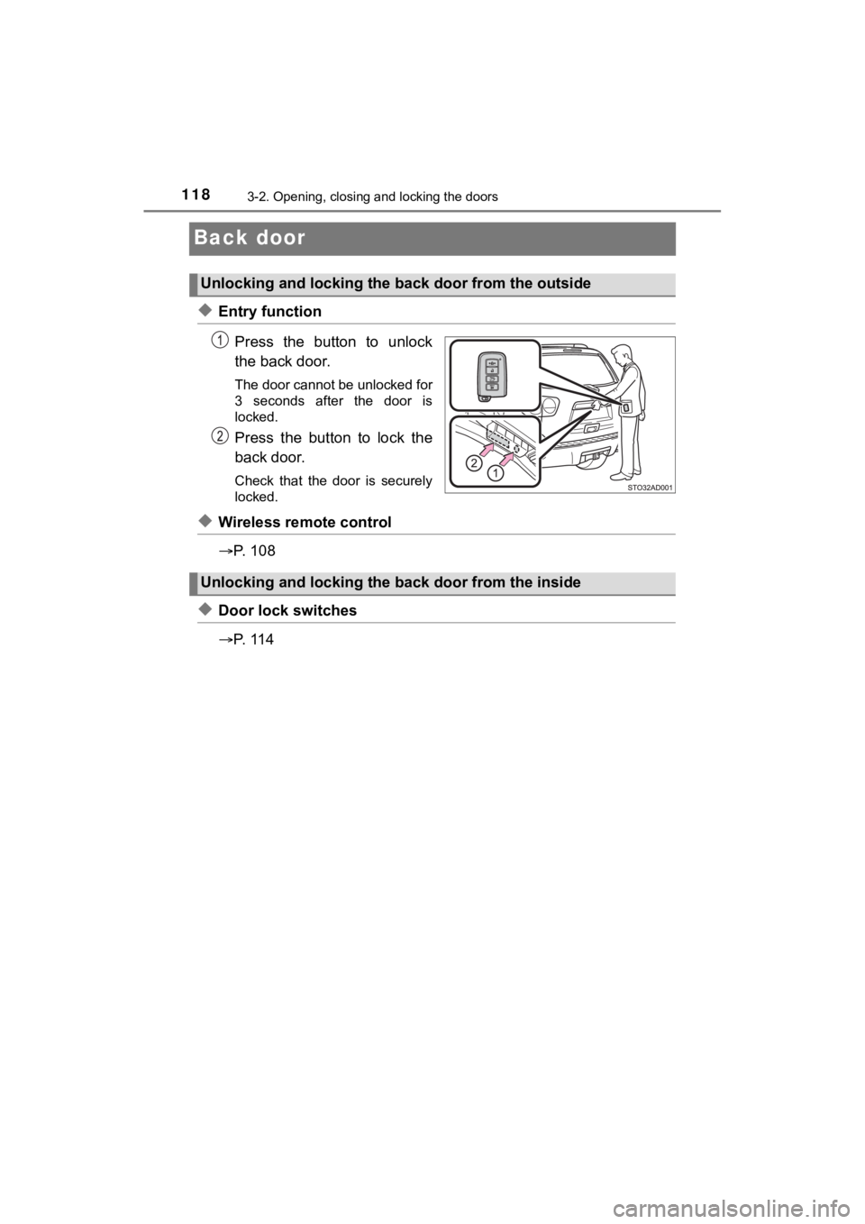 TOYOTA SEQUOIA 2020 Owners Manual (in English) 1183-2. Opening, closing and locking the doors
SEQUOIA_OM_USA_OM0C021U_20MY
Back door
◆Entry functionPress the button to unlock
the back door.
The door cannot be unlocked for
3 seconds after TOYOTA SEQUOIA 2020 Owners Manual (in English) 1183-2. Opening, closing and locking the doors
SEQUOIA_OM_USA_OM0C021U_20MY
Back door
◆Entry functionPress the button to unlock
the back door.
The door cannot be unlocked for
3 seconds after