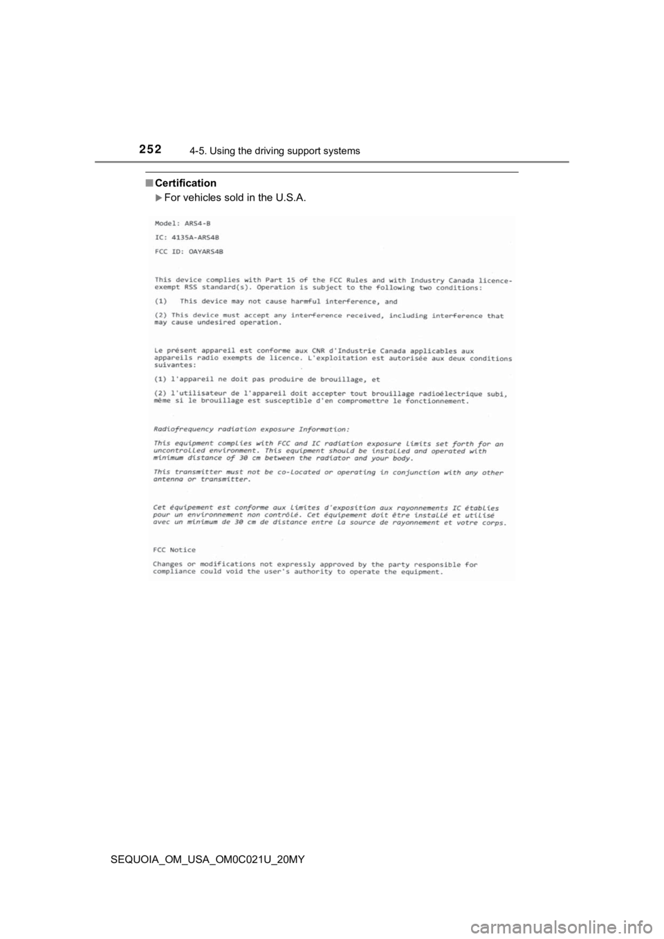TOYOTA SEQUOIA 2020 Owners Manual (in English) 2524-5. Using the driving support systems
SEQUOIA_OM_USA_OM0C021U_20MY
■Certification
For vehicles sold in the U.S.A. TOYOTA SEQUOIA 2020 Owners Manual (in English) 2524-5. Using the driving support systems
SEQUOIA_OM_USA_OM0C021U_20MY
■Certification
For vehicles sold in the U.S.A.