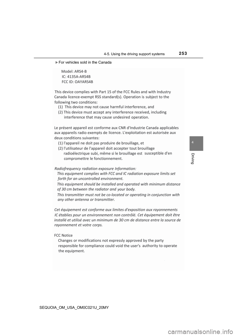 TOYOTA SEQUOIA 2020 Owners Manual (in English) 2534-5. Using the driving support systems
4
Driving
SEQUOIA_OM_USA_OM0C021U_20MY
For vehicles sold in the Canada TOYOTA SEQUOIA 2020 Owners Manual (in English) 2534-5. Using the driving support systems
4
Driving
SEQUOIA_OM_USA_OM0C021U_20MY
For vehicles sold in the Canada