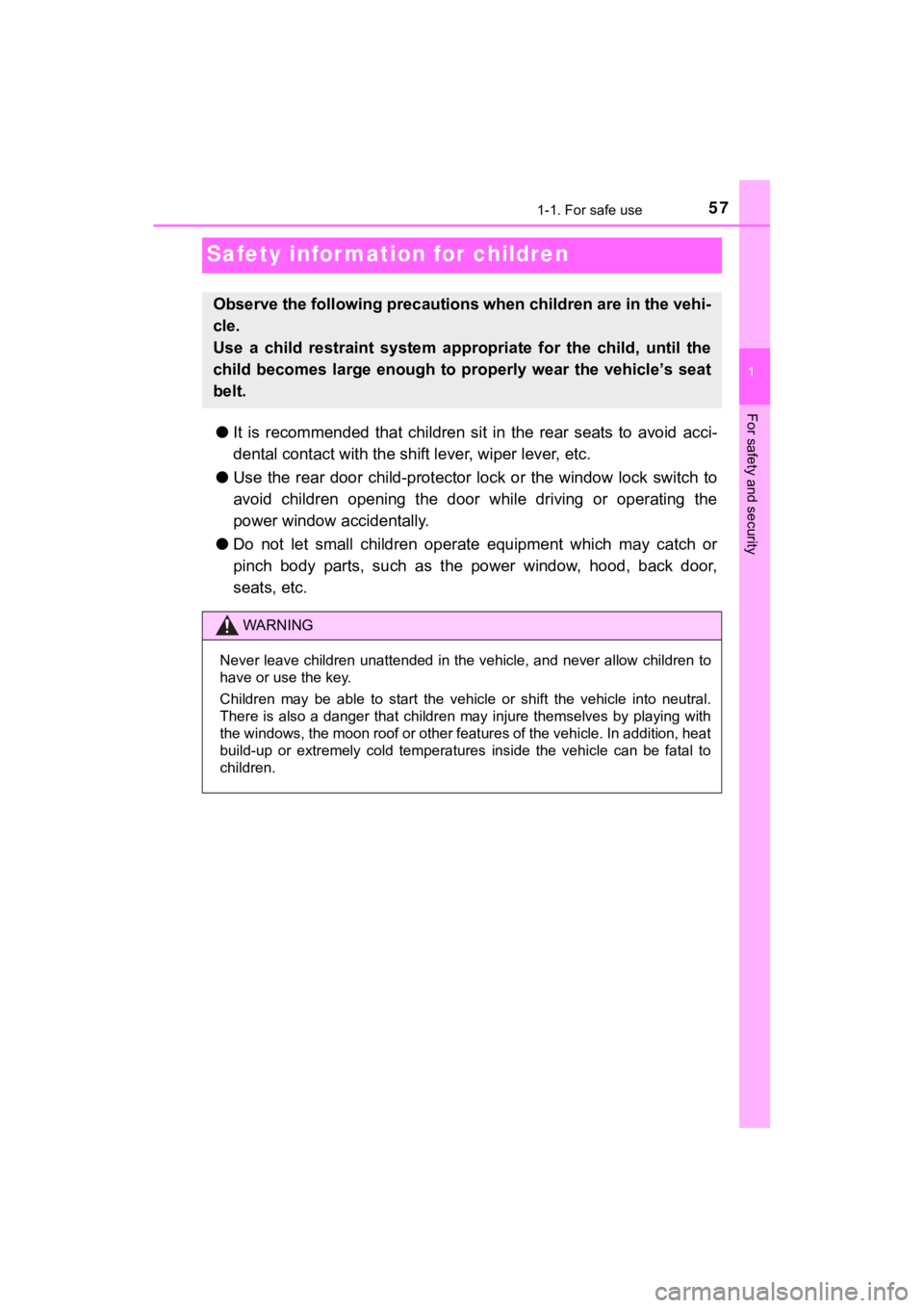 TOYOTA SEQUOIA 2020 (in English) Workshop Manual 571-1. For safe use
1
For safety and security
SEQUOIA_OM_USA_OM0C021U_20MY
Safety information for children
●It is recommended that children sit in the rear seats to avoid acci-
dental co TOYOTA SEQUOIA 2020 (in English) Workshop Manual 571-1. For safe use
1
For safety and security
SEQUOIA_OM_USA_OM0C021U_20MY
Safety information for children
●It is recommended that children sit in the rear seats to avoid acci-
dental co