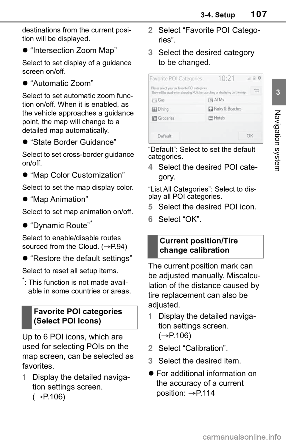 TOYOTA SEQUOIA 2020 Accessories, Audio & Navigation (in English) 1073-4. Setup
3
Navigation system
destinations from the current posi-
tion will be displayed.
“Intersection Zoom Map”
Select to set display of a guidance
screen on/off.
“Automatic Zoom” TOYOTA SEQUOIA 2020 Accessories, Audio & Navigation (in English) 1073-4. Setup
3
Navigation system
destinations from the current posi-
tion will be displayed.
“Intersection Zoom Map”
Select to set display of a guidance
screen on/off.
“Automatic Zoom”