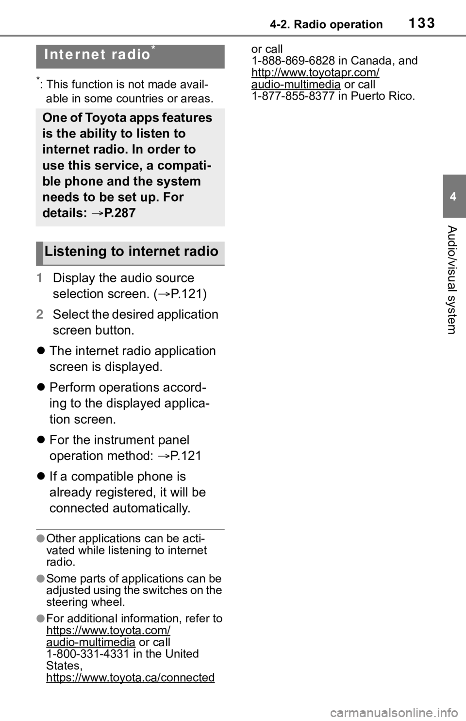 TOYOTA SEQUOIA 2020 Accessories, Audio & Navigation (in English) 1334-2. Radio operation
4
Audio/visual system
*: This function is not made avail-able in some countries or areas.
1 Display the audio source
selection screen. ( P.121)
2 Select the desired applica TOYOTA SEQUOIA 2020 Accessories, Audio & Navigation (in English) 1334-2. Radio operation
4
Audio/visual system
*: This function is not made avail-able in some countries or areas.
1 Display the audio source
selection screen. ( P.121)
2 Select the desired applica