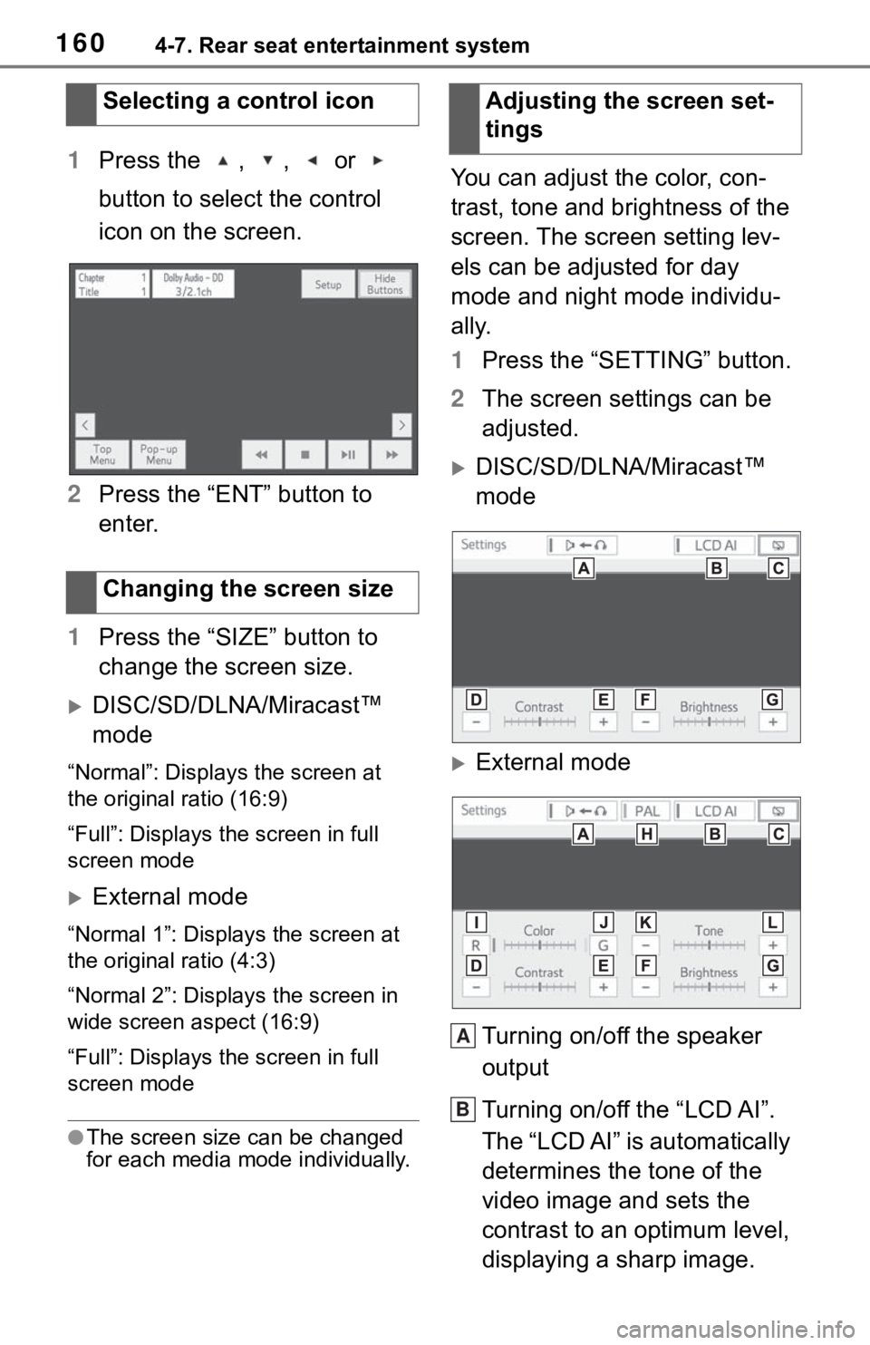 TOYOTA SEQUOIA 2020 Accessories, Audio & Navigation (in English) 1604-7. Rear seat entertainment system
1Press the , , or
button to select the control
icon on the screen.
2 Press the “ENT” button to
enter.
1 Press the “SIZE” button to
change the s TOYOTA SEQUOIA 2020 Accessories, Audio & Navigation (in English) 1604-7. Rear seat entertainment system
1Press the , , or
button to select the control
icon on the screen.
2 Press the “ENT” button to
enter.
1 Press the “SIZE” button to
change the s