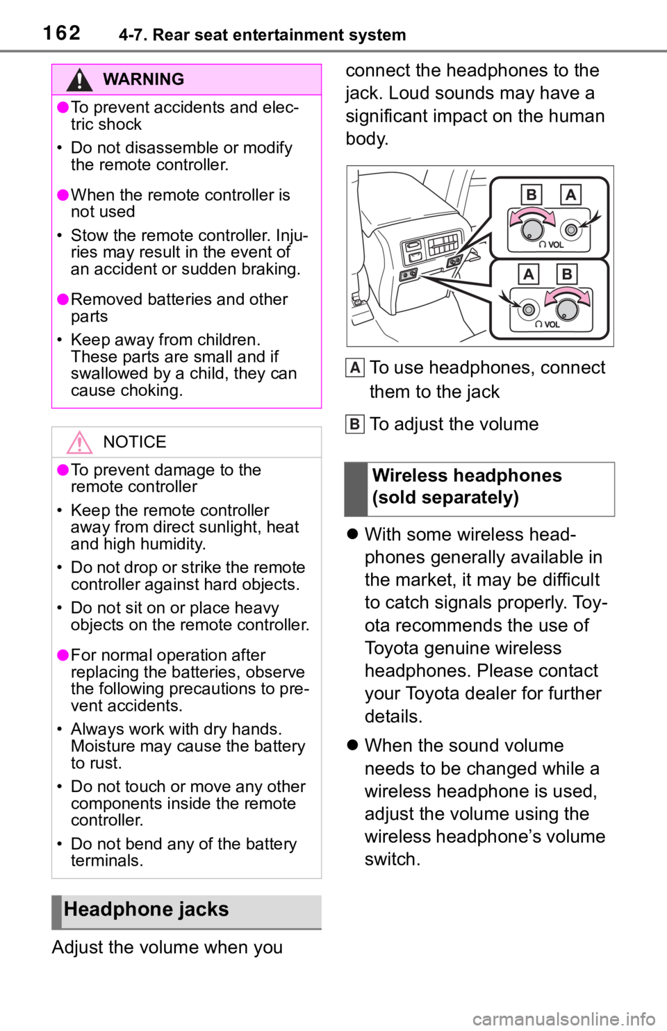 TOYOTA SEQUOIA 2020 Accessories, Audio & Navigation (in English) 1624-7. Rear seat entertainment system
Adjust the volume when you connect the headphones to the
jack. Loud sounds may have a
significant impact on the human
body.
To use headphones, connect
them TOYOTA SEQUOIA 2020 Accessories, Audio & Navigation (in English) 1624-7. Rear seat entertainment system
Adjust the volume when you connect the headphones to the
jack. Loud sounds may have a
significant impact on the human
body.
To use headphones, connect
them