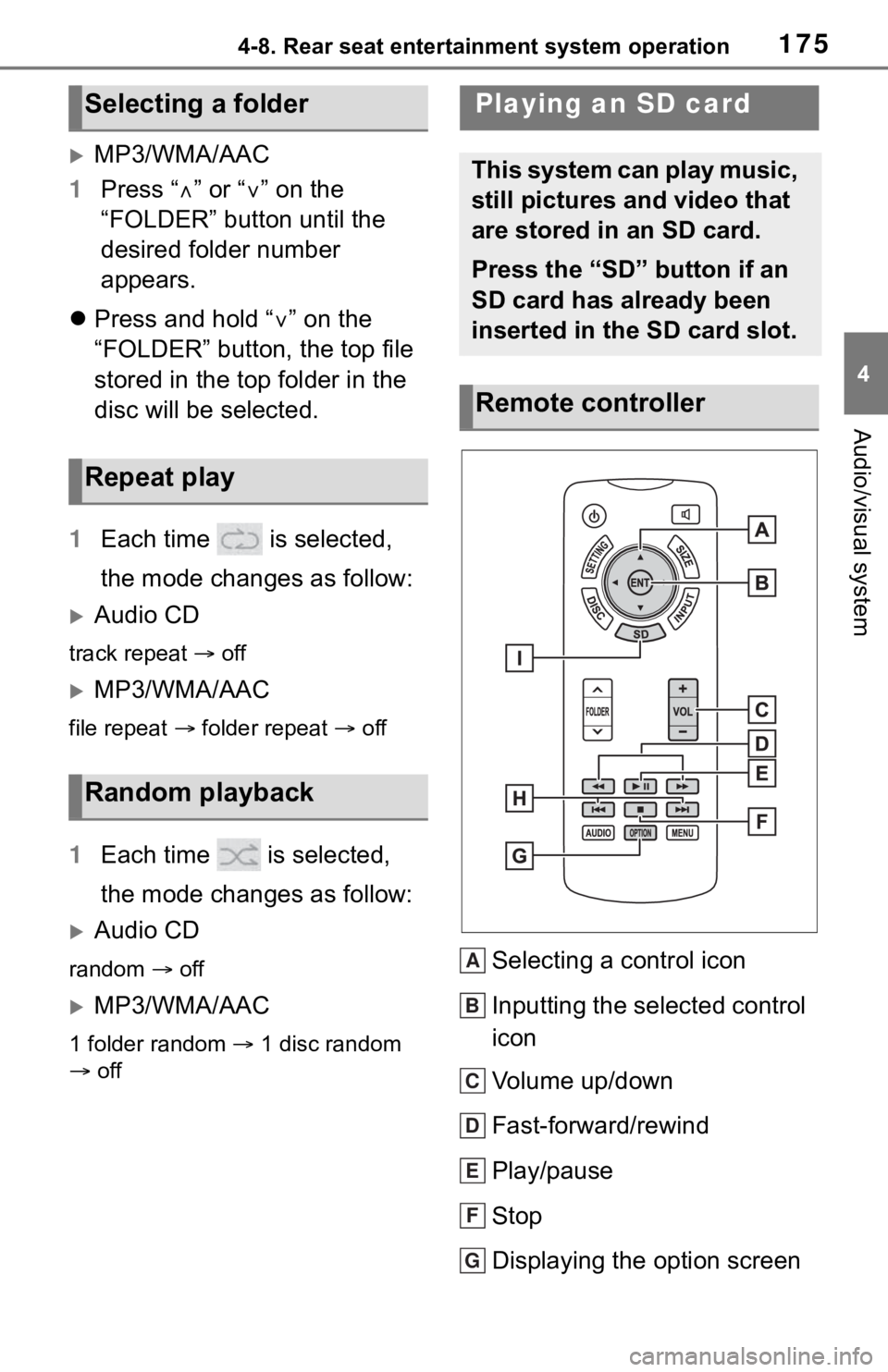 TOYOTA SEQUOIA 2020  Accessories, Audio & Navigation (in English) 1754-8. Rear seat entertainment system operation
4
Audio/visual system
MP3/WMA/AAC
1 Press “ ” or “” on the 
“FOLDER” button until the 
desired folder number 
appears.
 Press a