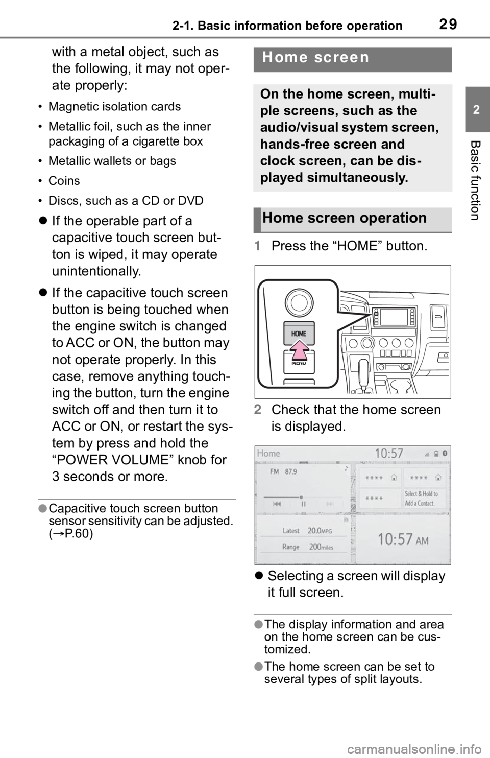 TOYOTA SEQUOIA 2020 Accessories, Audio & Navigation (in English) 292-1. Basic information before operation
2
Basic function
with a metal object, such as
the following, it may not oper-
ate properly:
• Magnetic isolation cards
• Metallic foil, such as the inner TOYOTA SEQUOIA 2020 Accessories, Audio & Navigation (in English) 292-1. Basic information before operation
2
Basic function
with a metal object, such as
the following, it may not oper-
ate properly:
• Magnetic isolation cards
• Metallic foil, such as the inner
