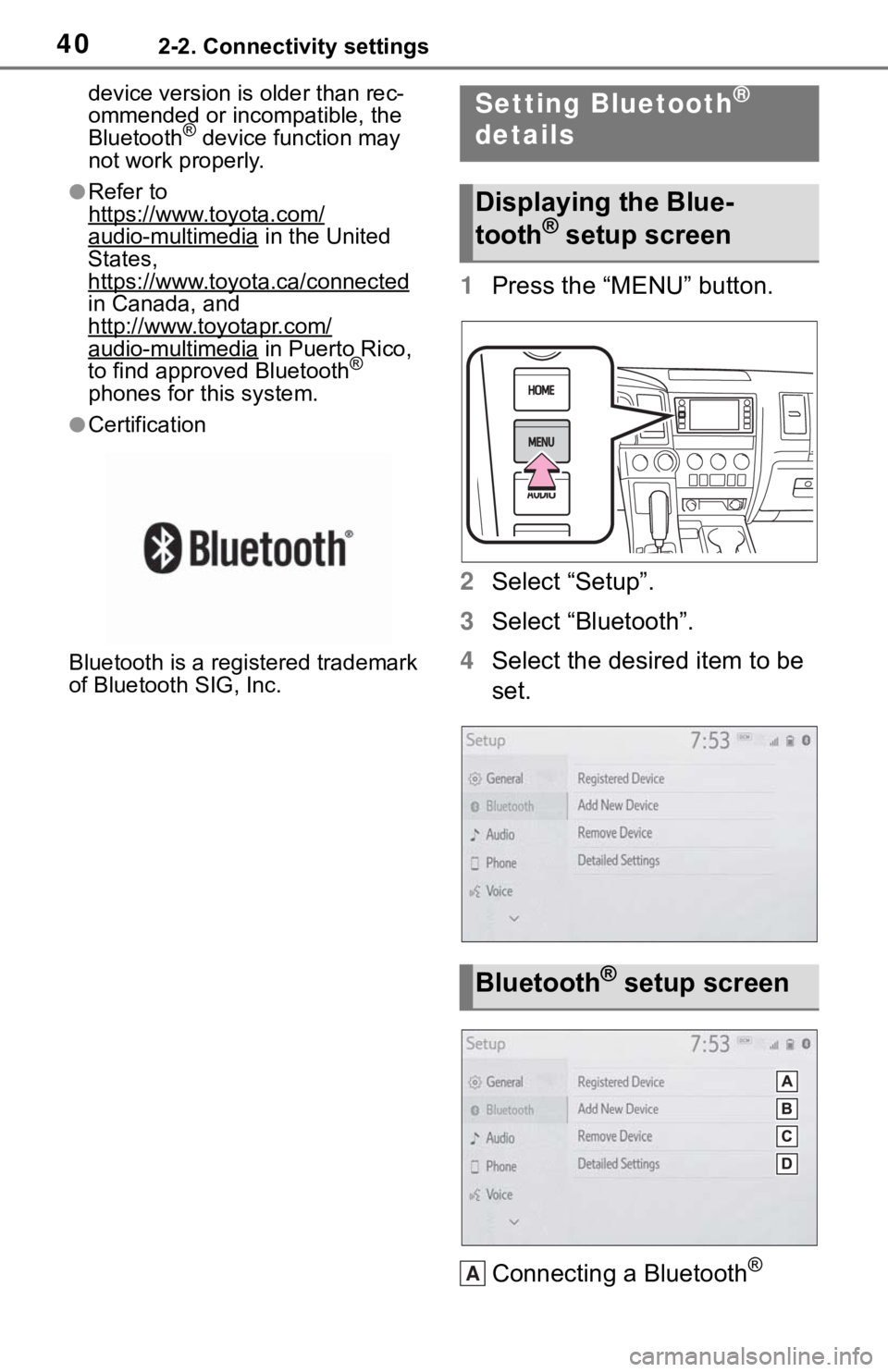 TOYOTA SEQUOIA 2020 Accessories, Audio & Navigation (in English) 402-2. Connectivity settings
device version is older than rec-
ommended or incompatible, the
Bluetooth
® device function may
not work properly.
●Refer to
https://www.toyota.com/
audio-multimedia TOYOTA SEQUOIA 2020 Accessories, Audio & Navigation (in English) 402-2. Connectivity settings
device version is older than rec-
ommended or incompatible, the
Bluetooth
® device function may
not work properly.
●Refer to
https://www.toyota.com/
audio-multimedia