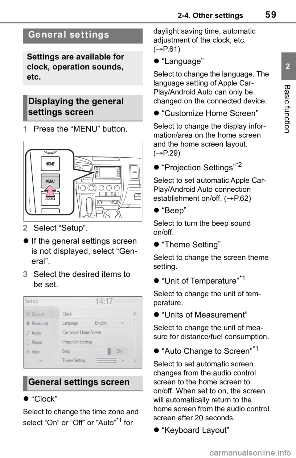 TOYOTA SEQUOIA 2020 Accessories, Audio & Navigation (in English) 592-4. Other settings
2
Basic function
2-4.Other settings
1Press the “MENU” button.
2 Select “Setup”.
If the general settings screen
is not displayed, select “Gen-
eral”.
3 Select the TOYOTA SEQUOIA 2020 Accessories, Audio & Navigation (in English) 592-4. Other settings
2
Basic function
2-4.Other settings
1Press the “MENU” button.
2 Select “Setup”.
If the general settings screen
is not displayed, select “Gen-
eral”.
3 Select the