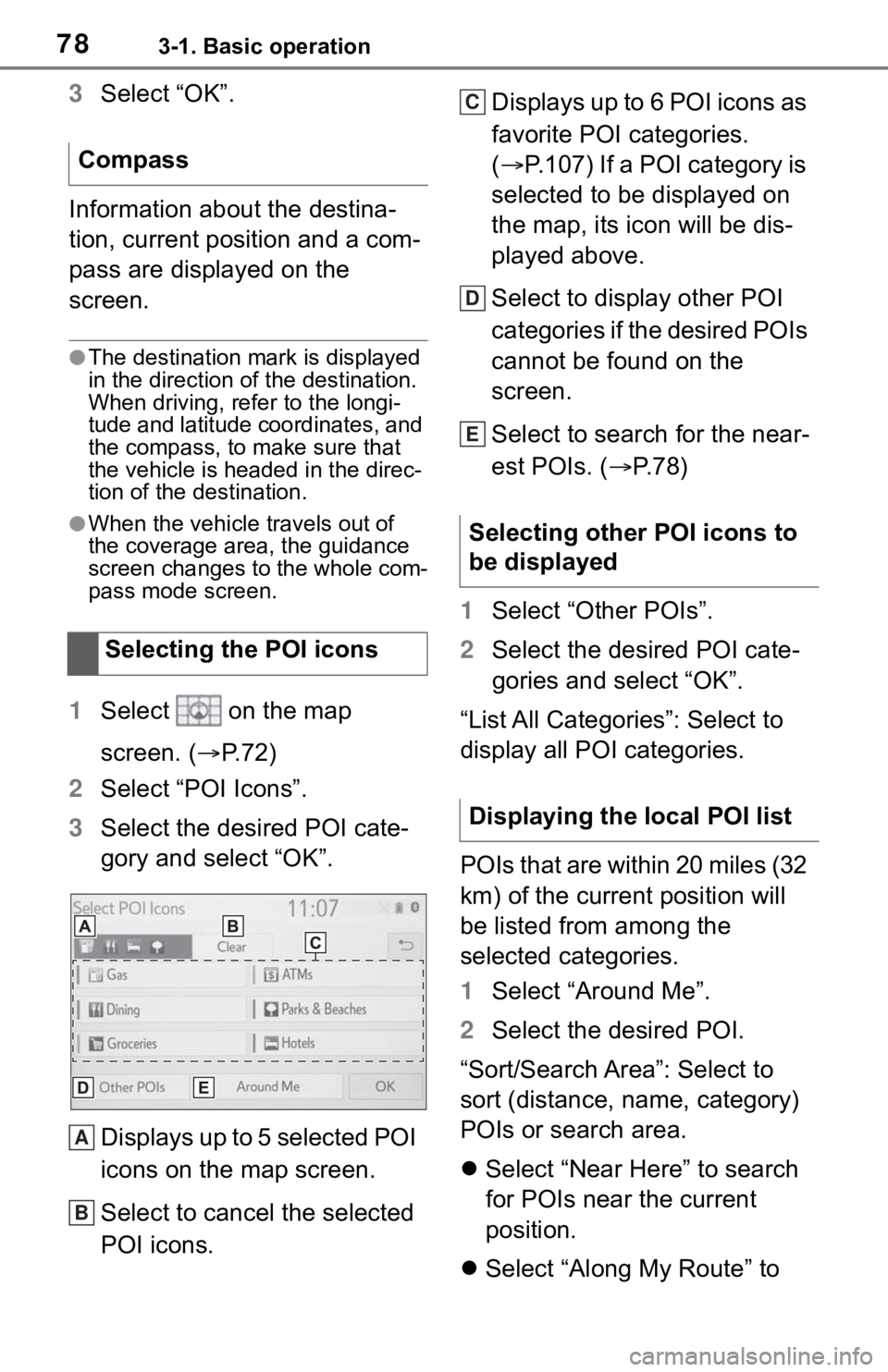 TOYOTA SEQUOIA 2020 Accessories, Audio & Navigation (in English) 783-1. Basic operation
3Select “OK”.
Information about the destina-
tion, current position and a com-
pass are displayed on the
screen.
●The destination mark is displayed
in the direction of t TOYOTA SEQUOIA 2020 Accessories, Audio & Navigation (in English) 783-1. Basic operation
3Select “OK”.
Information about the destina-
tion, current position and a com-
pass are displayed on the
screen.
●The destination mark is displayed
in the direction of t