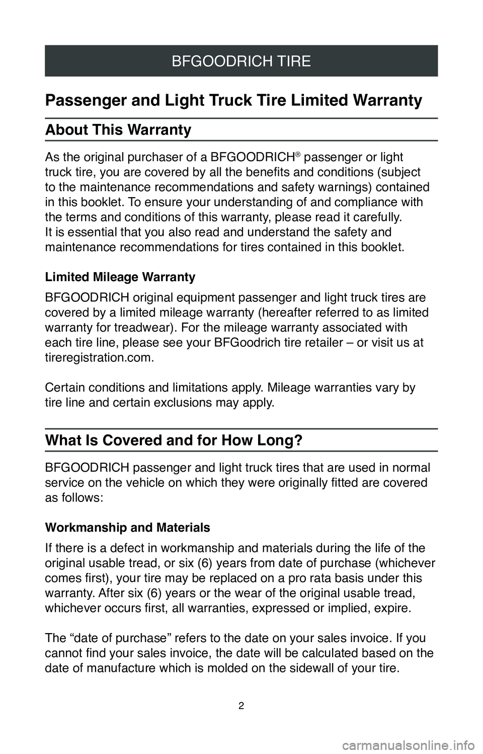 TOYOTA SEQUOIA 2020  Warranties & Maintenance Guides (in English) 2
BFGOODRICH TIRE
Passenger and Light Truck Tire Limited Warranty
About This Warranty
As the original purchaser of a BFGOODRICH® passenger or light 
truck tire, you are covered by all the benefits an