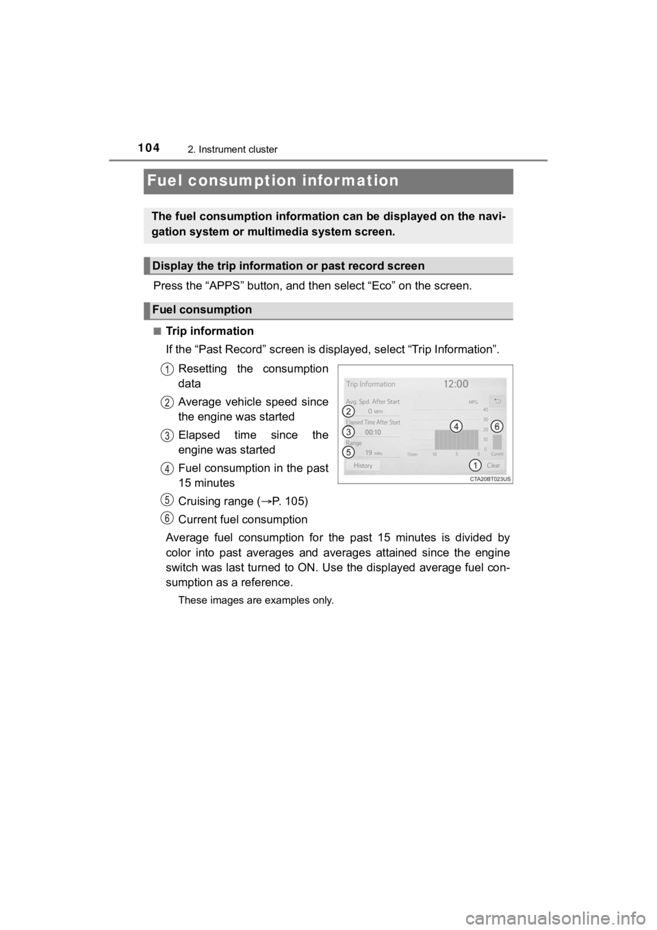 TOYOTA SEQUOIA 2021 Owners Manual (in English) 1042. Instrument cluster
SEQUOIA_OM_USA_OM0C035U
Fuel consumption information
Press the “APPS” button, and then select “Eco” on the screen.
■Trip information
If the “Past Record” screen TOYOTA SEQUOIA 2021 Owners Manual (in English) 1042. Instrument cluster
SEQUOIA_OM_USA_OM0C035U
Fuel consumption information
Press the “APPS” button, and then select “Eco” on the screen.
■Trip information
If the “Past Record” screen
