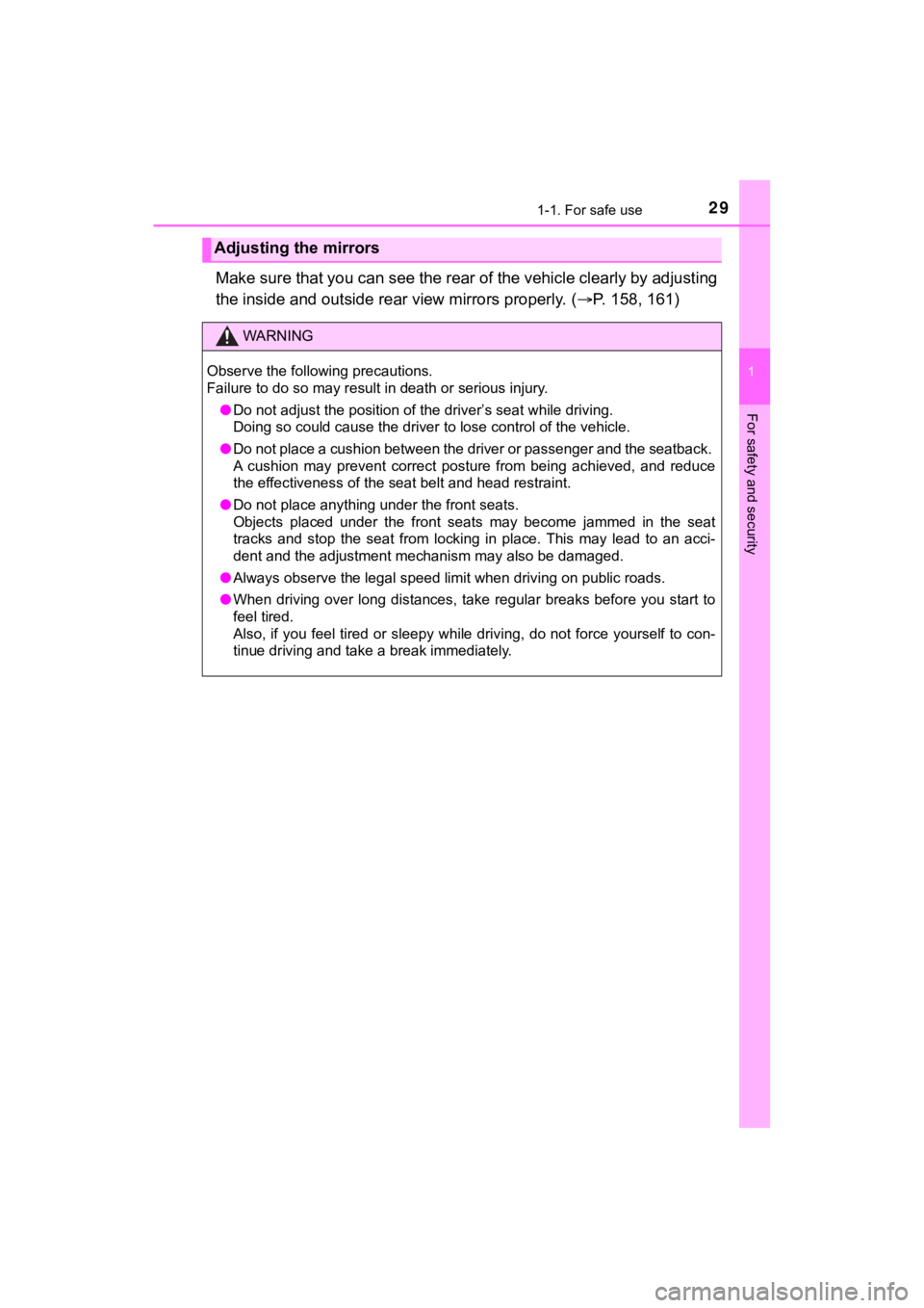 TOYOTA SEQUOIA 2021  Owners Manual (in English) 291-1. For safe use
1
For safety and security
SEQUOIA_OM_USA_OM0C035U
Make sure that you can see the rear of the vehicle clearly by adjusting
the inside and outside rear view mirrors properly. ( P.