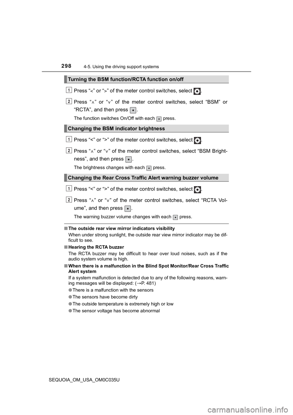 TOYOTA SEQUOIA 2021 (in English) Owners Guide 2984-5. Using the driving support systems
SEQUOIA_OM_USA_OM0C035U
Press “” or “” of the meter control switches, select .
Press “ ” or “ ” of the meter control swit TOYOTA SEQUOIA 2021 (in English) Owners Guide 2984-5. Using the driving support systems
SEQUOIA_OM_USA_OM0C035U
Press “” or “” of the meter control switches, select .
Press “ ” or “ ” of the meter control swit